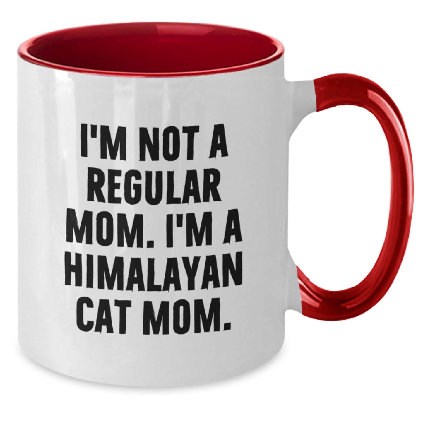 Himalayan Cat Mom Funny Gifts for Friends Graduation Two Tone Coffee Mug, 'I'm Not A Regular Mom. I'm A Himalayan Cat Mom.' - Additional