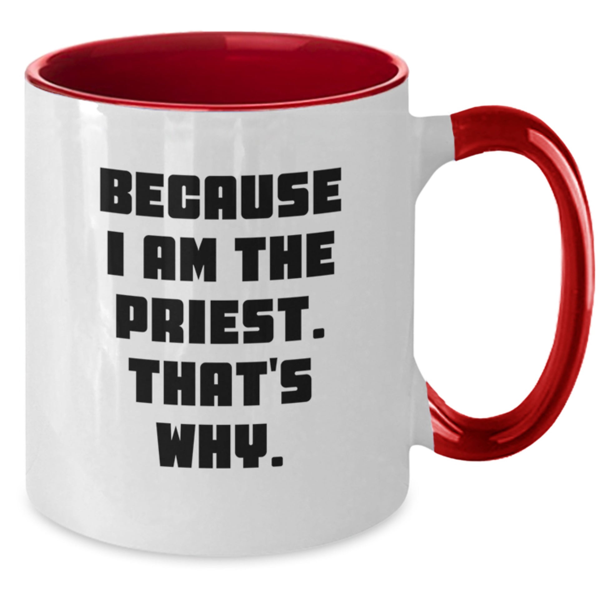 Funny Priest Gifts, Inspirational Quote Two Tone Coffee Mug, Gifts from Friends for Priest, Unique Graduation - Additional