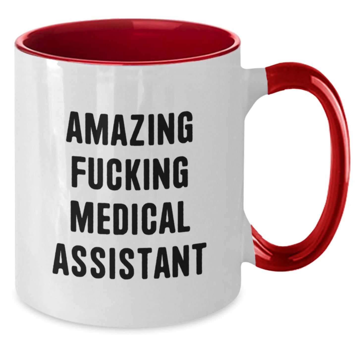 Funny Medical Assistant Gifts from Friends for Medical Assistant Graduation Two Tone Coffee Mug - 'Amazing F--king Medical Assistant' Quote - Additional