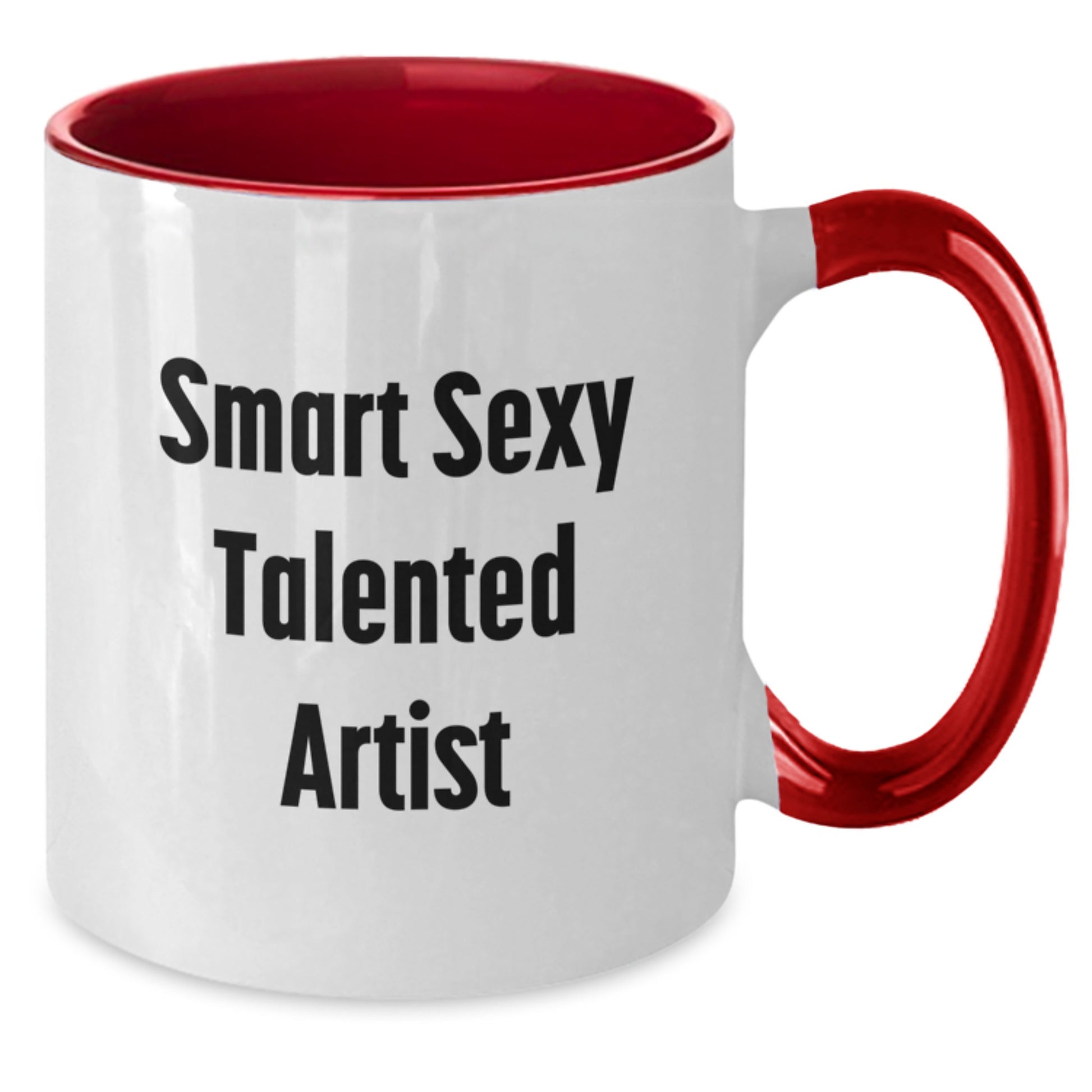 Funny Smart Sexy Talented Artist Gifts from Friends for Birthday Unique Two Tone Coffee Mug, Quote: 'Smart Sexy Talented Artist' - Gifts for Artist, Men, Women, Coworkers, Family - Additional
