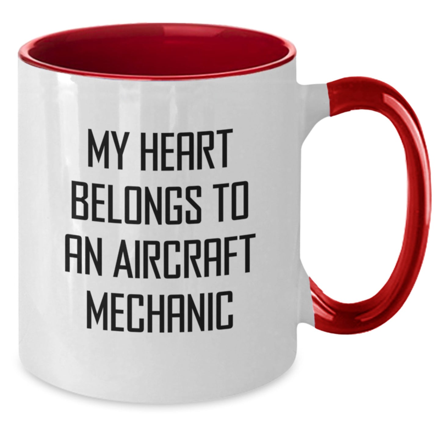 Funny Aircraft Mechanic Gifts from Friends to Men - My Heart Belongs To An Aircraft Mechanic Two Tone Coffee Mug, Birthday Unique Gifts for Him - Additional
