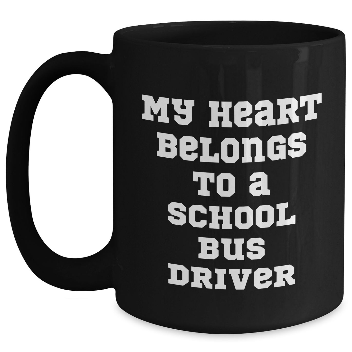 Funny School Bus Driver Gifts from Friends for School Bus Driver - My Heart Belongs To A School Bus Driver Black Coffee Mug, Graduation Unique - Main