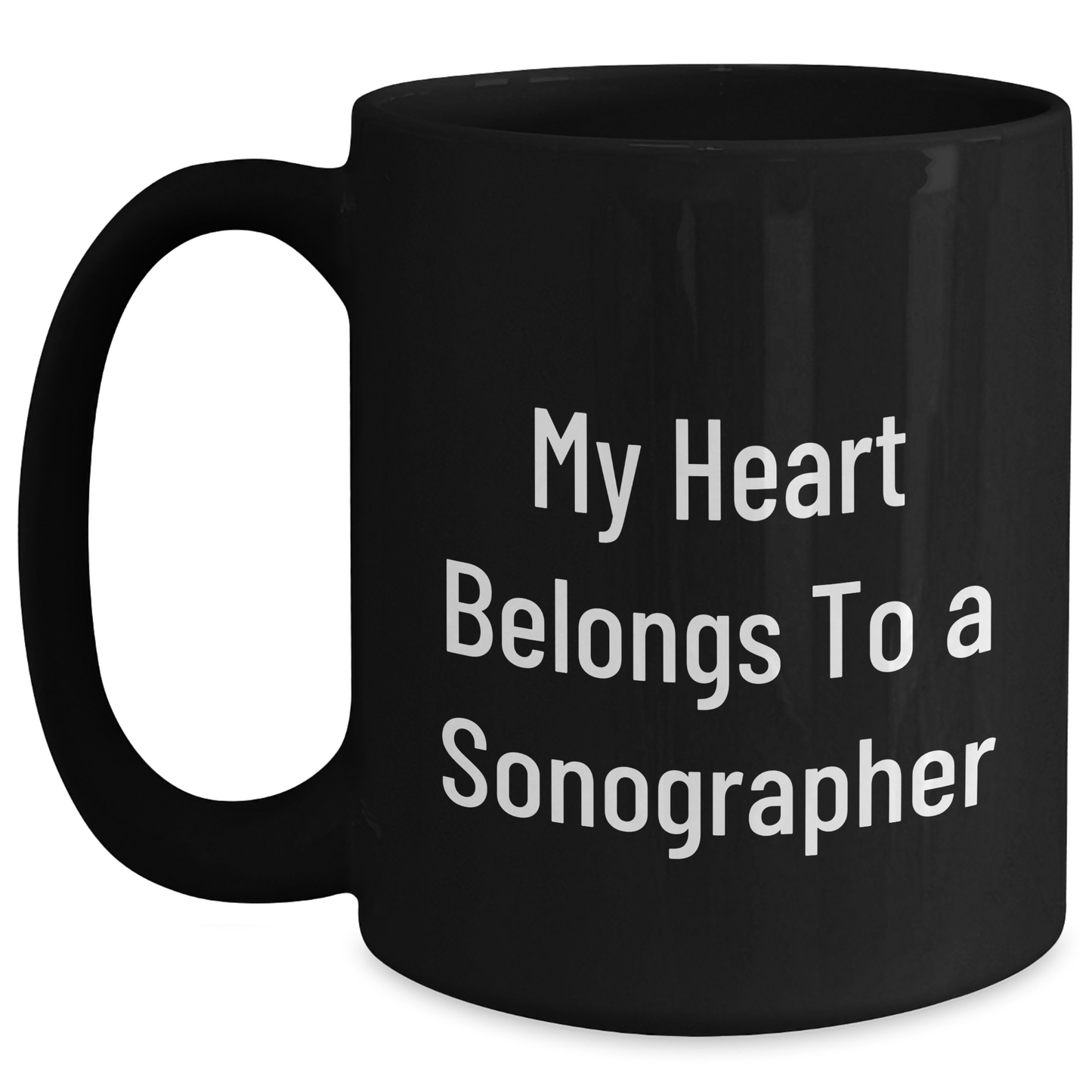 Funny Sonographer Gifts From Friends, My Heart Belongs To A Sonographer Black Coffee Mug For Graduation - Main