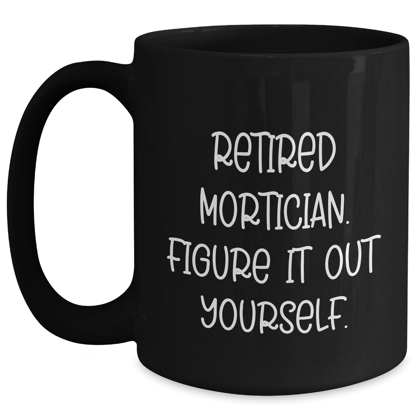 Mortician Humor Gifts from Friends for Mortician Retirement, Funny Black Coffee Mug - Main