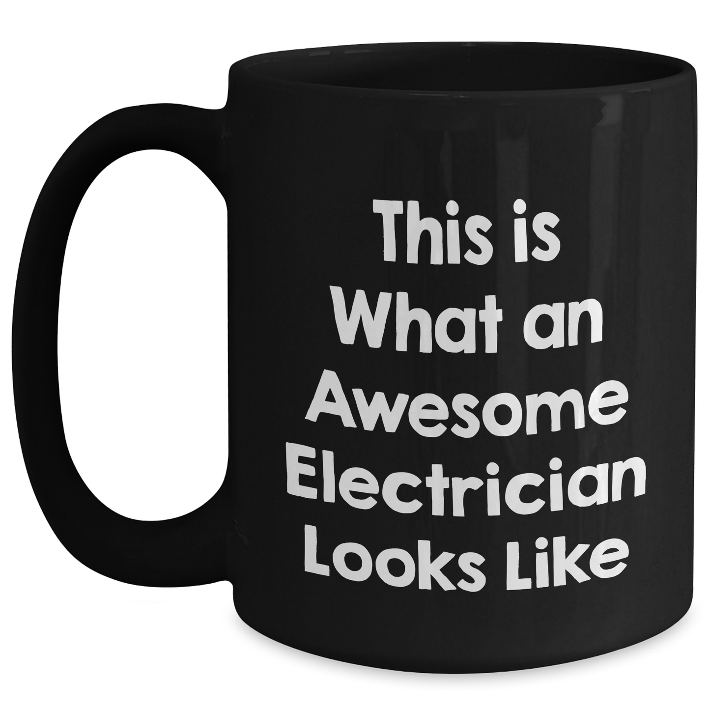 Funny Electrician Gifts from Friends and Family, This Is What Awesome Electricians Look Like, Black Coffee Mug for Graduation - Main