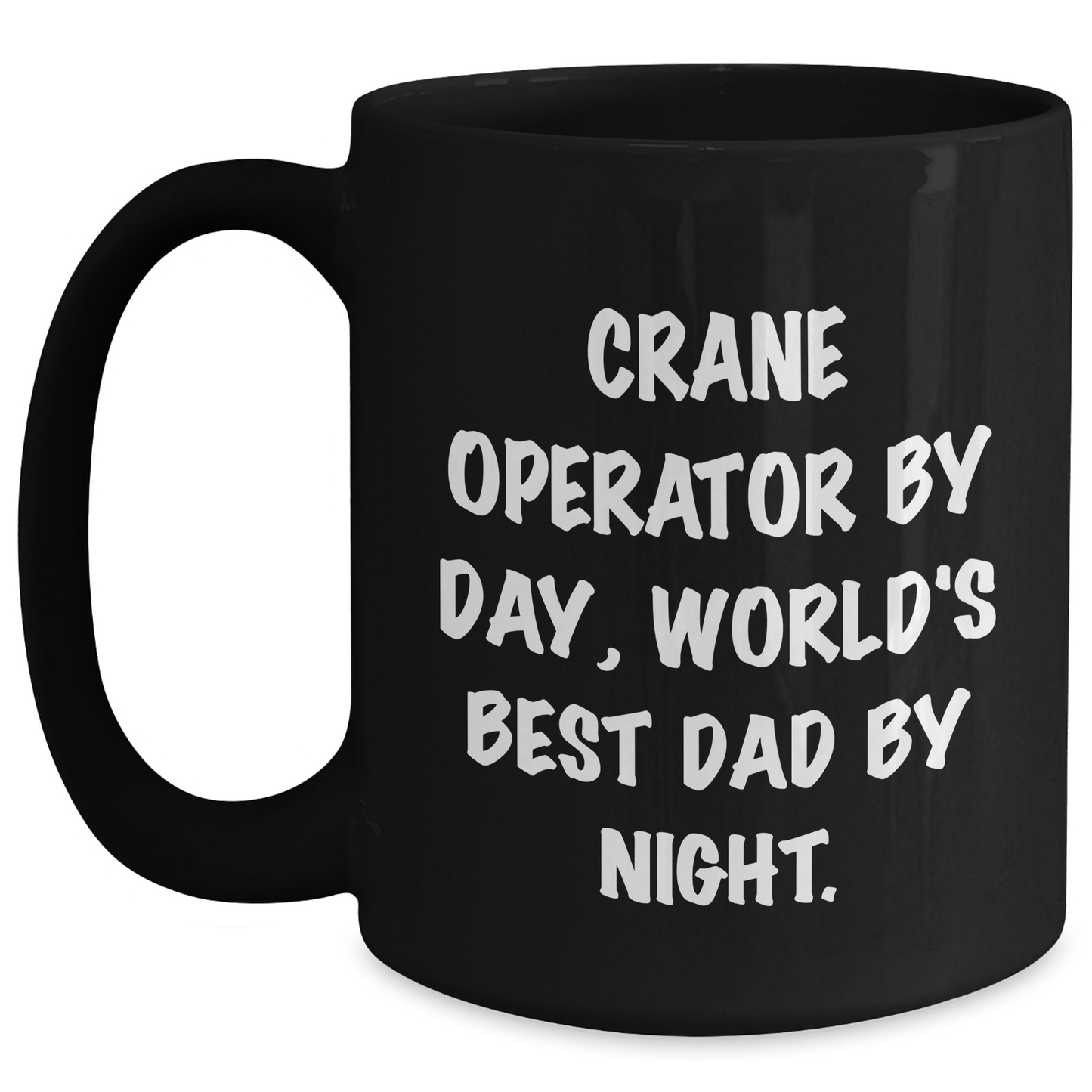 Crane Operator Gifts, Funny Mugs for Men, Black Coffee Mug, 'Crane Operator By Day, World's Best Dad By Night' - Gifts from Family for Crane Operator - Main
