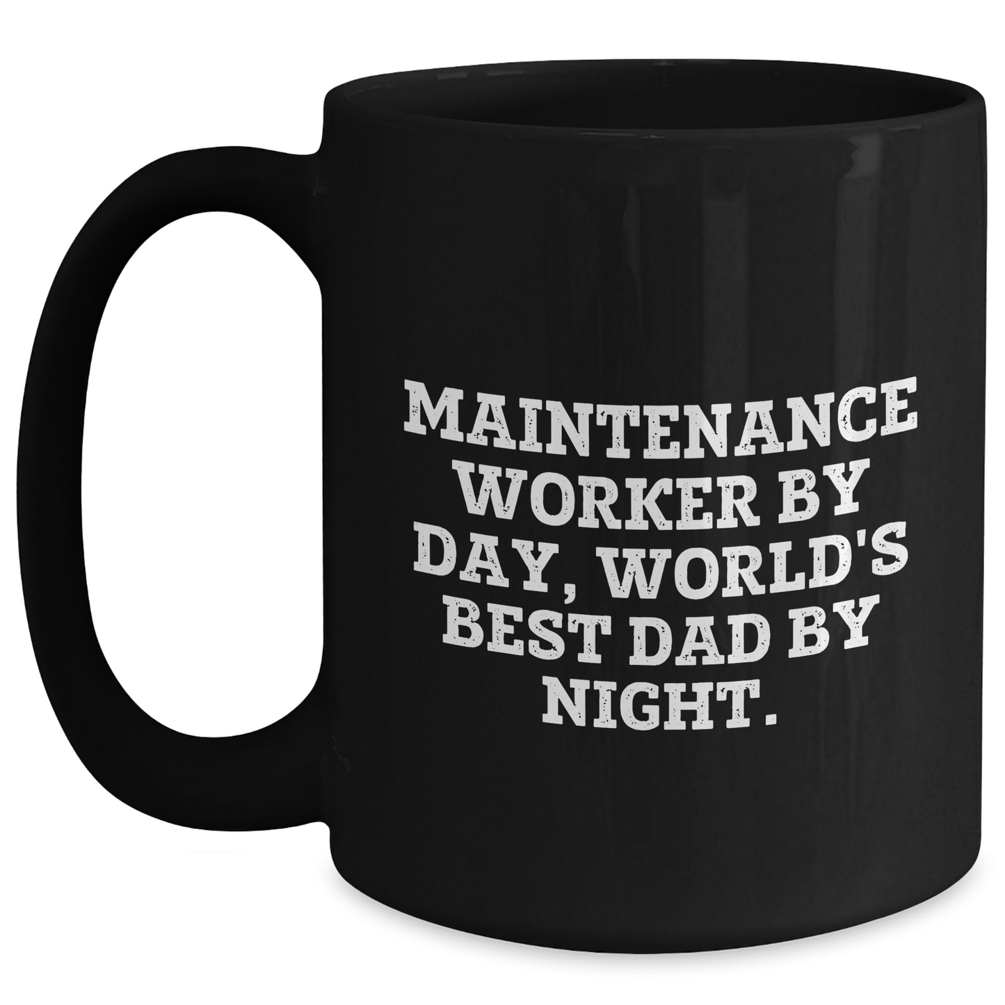 Funny Maintenance Worker Gifts By Day, World's Best Dad By Night Black Coffee Mugs for Maintenance Worker, Unique Father's Day Unique Gifts from Men to Family - 11oz or 15oz - Main
