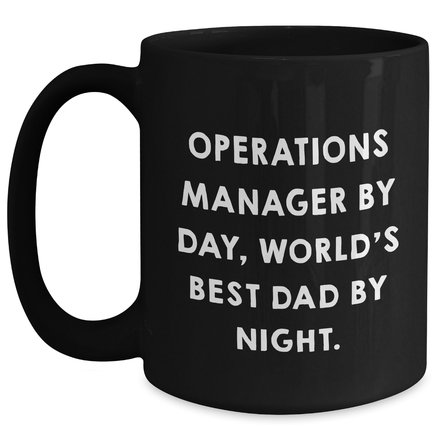Operations Manager Gifts, Funny Black Coffee Mug - 'Operations Manager By Day, World's Best Dad By Night.' - Main