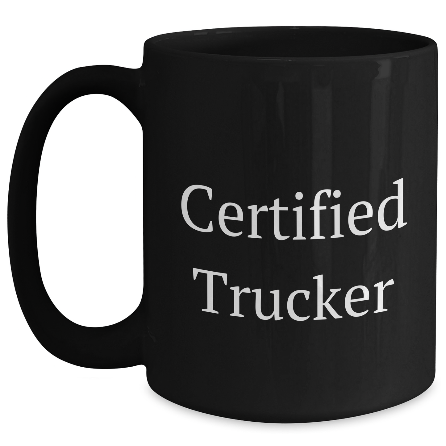 Funny Trucker Gifts from Men Gifts for Certified Trucker Black Coffee Mug - Father's Day Unique Presents - Main