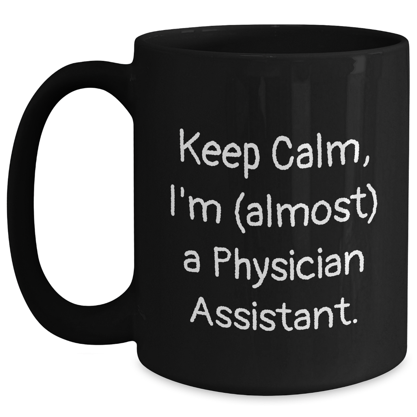 Funny Physician Assistant Gifts from Friends, Keep Calm I'm (almost) A Physician Assistant Black Coffee Mug for Men, Women, Graduation Unique Gifts - Main