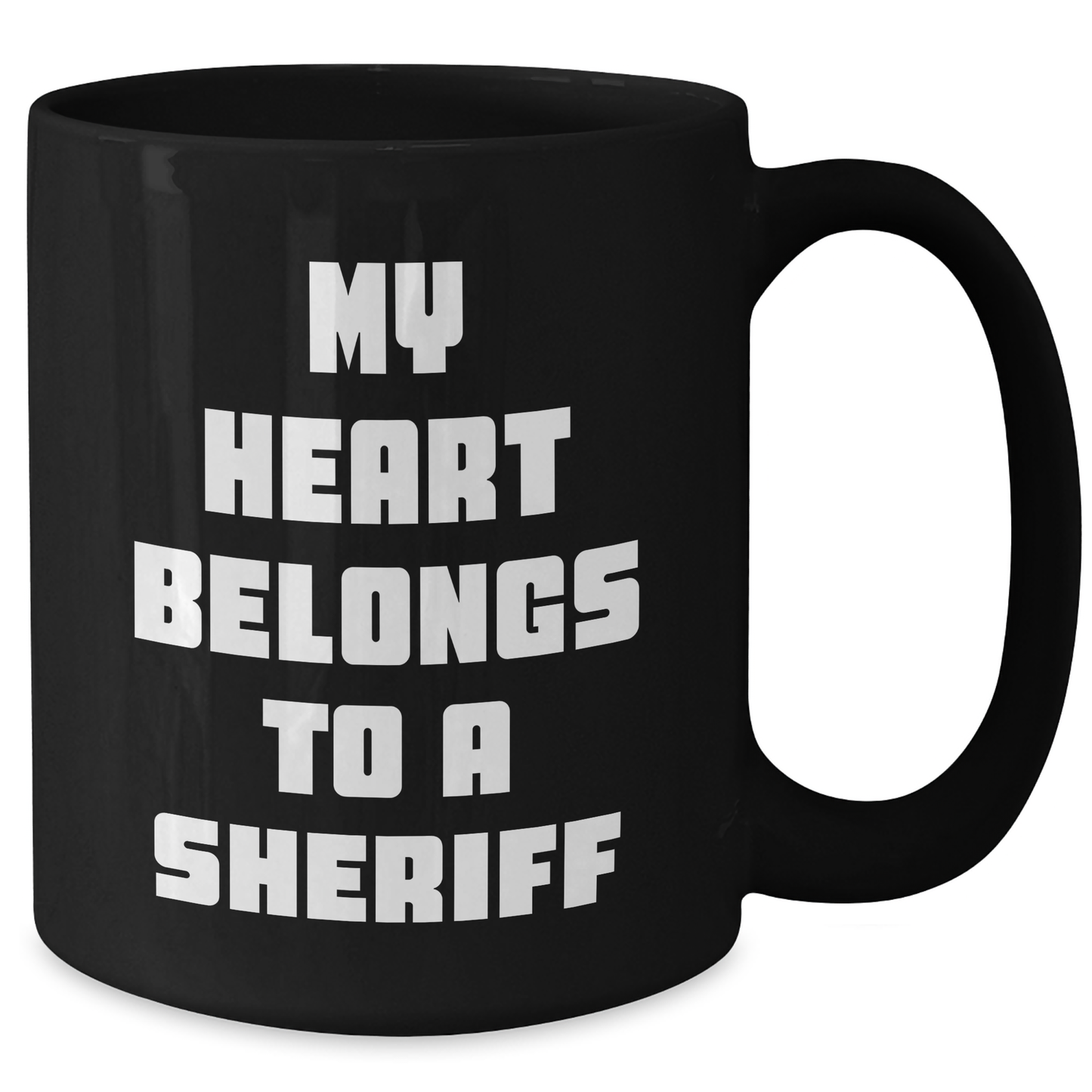 Funny Sheriff Gifts from Men to Sheriff for Graduation, My Heart Belongs To A Sheriff Black Coffee Mug, 11oz or 15oz - Additional