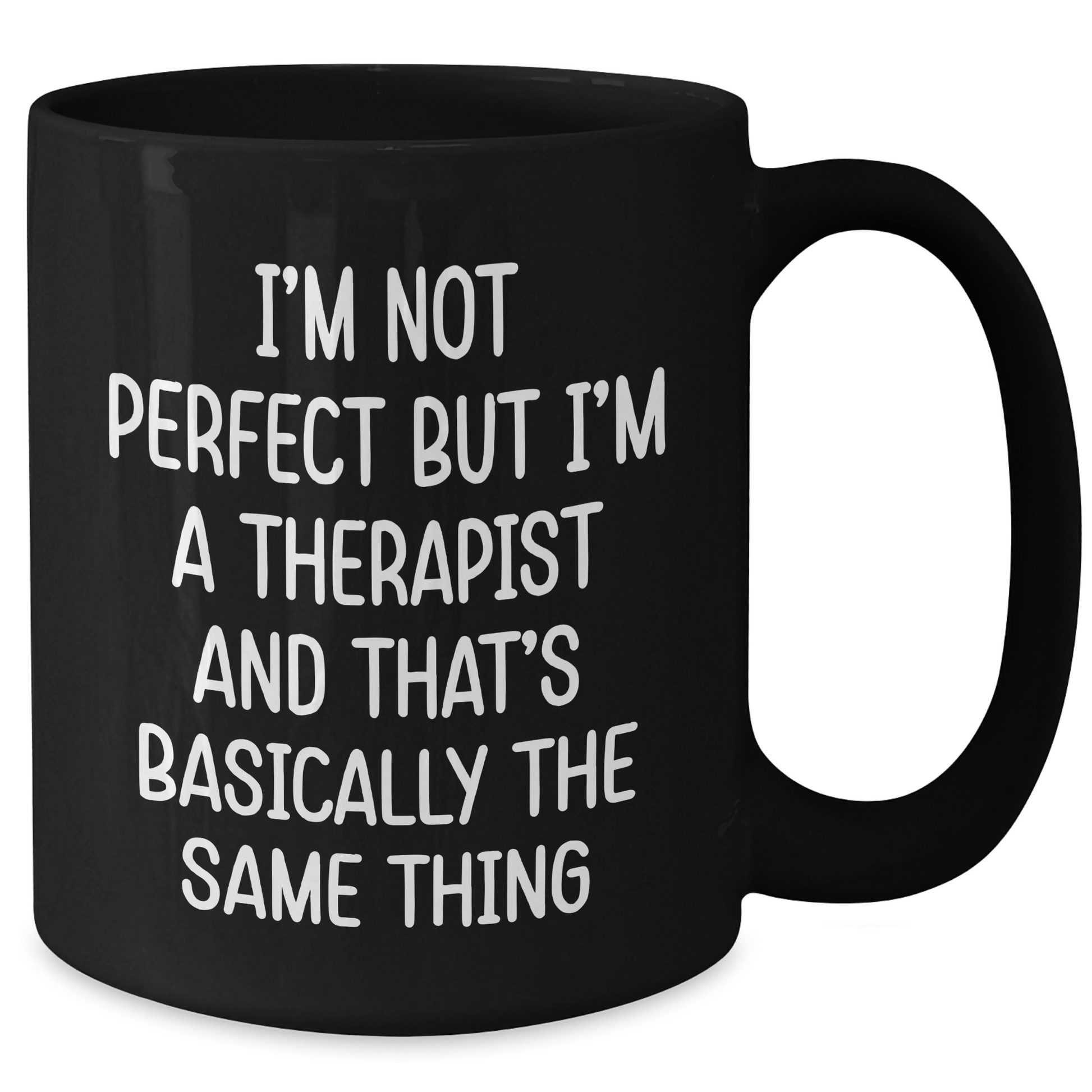 Funny Therapist Gifts for Men, Women, Friends - 'I'm Not Perfect But I'm A Therapist' Black Coffee Mug for Graduation, Unique Gifts from Friends, Coworkers, Family - Additional