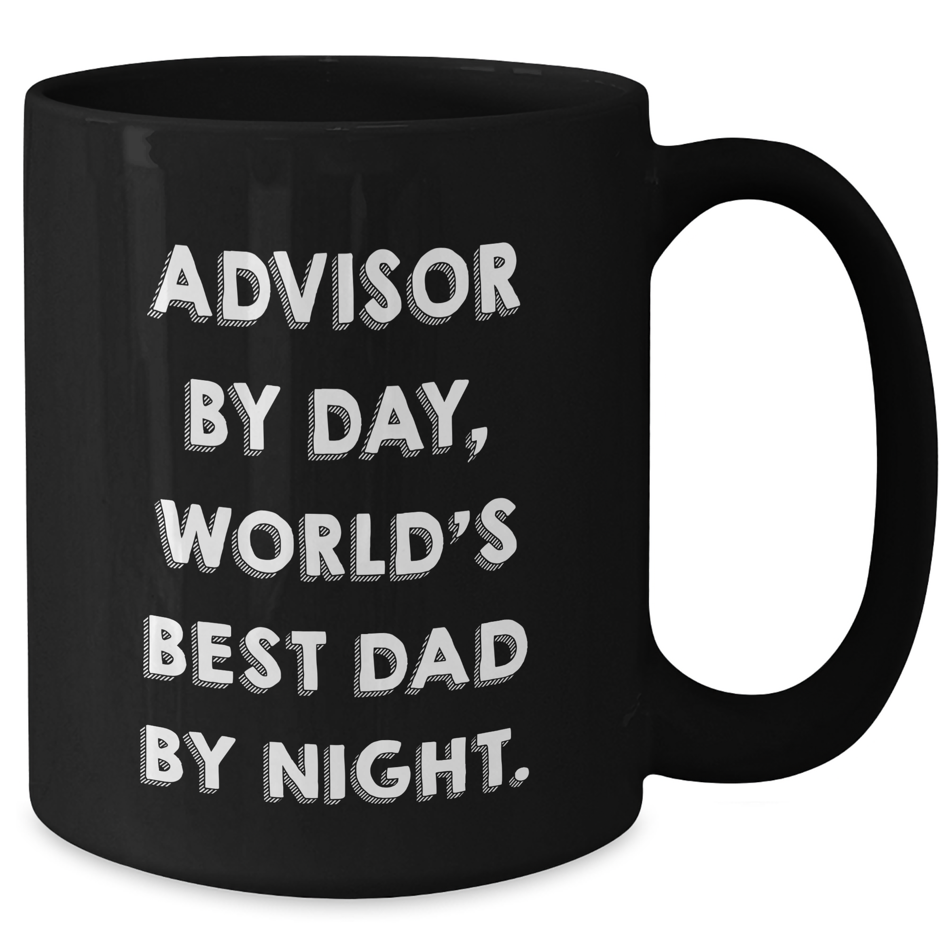 Funny Advisor Gifts By Day, World's Best Dad By Night Black Coffee Mug for Father's Day, Unique Gifts from Friends - Additional