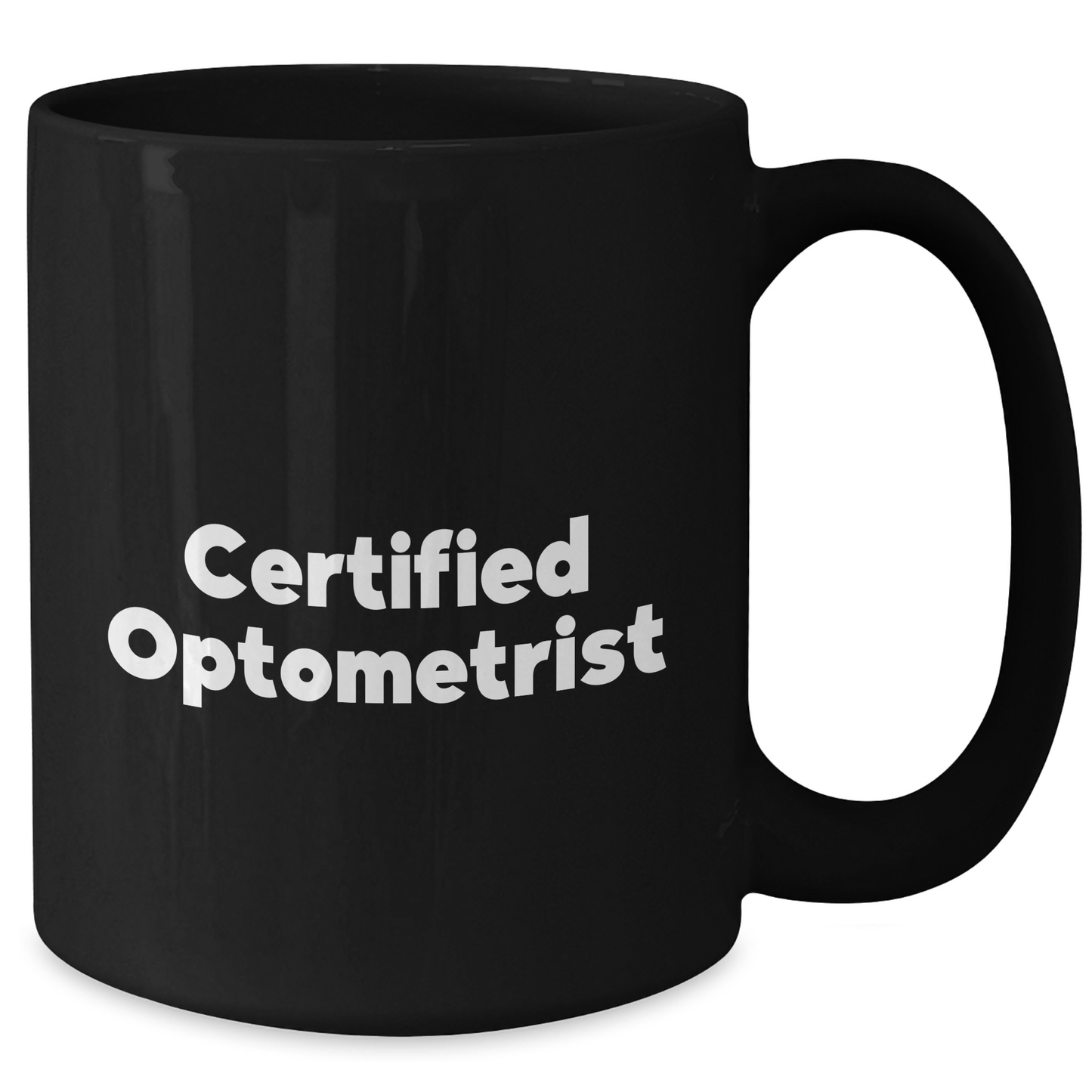 Funny Optometrist Gifts from Friends or Family - 'Certified Optometrist' Quote on Black Coffee Mug for Graduation - Additional
