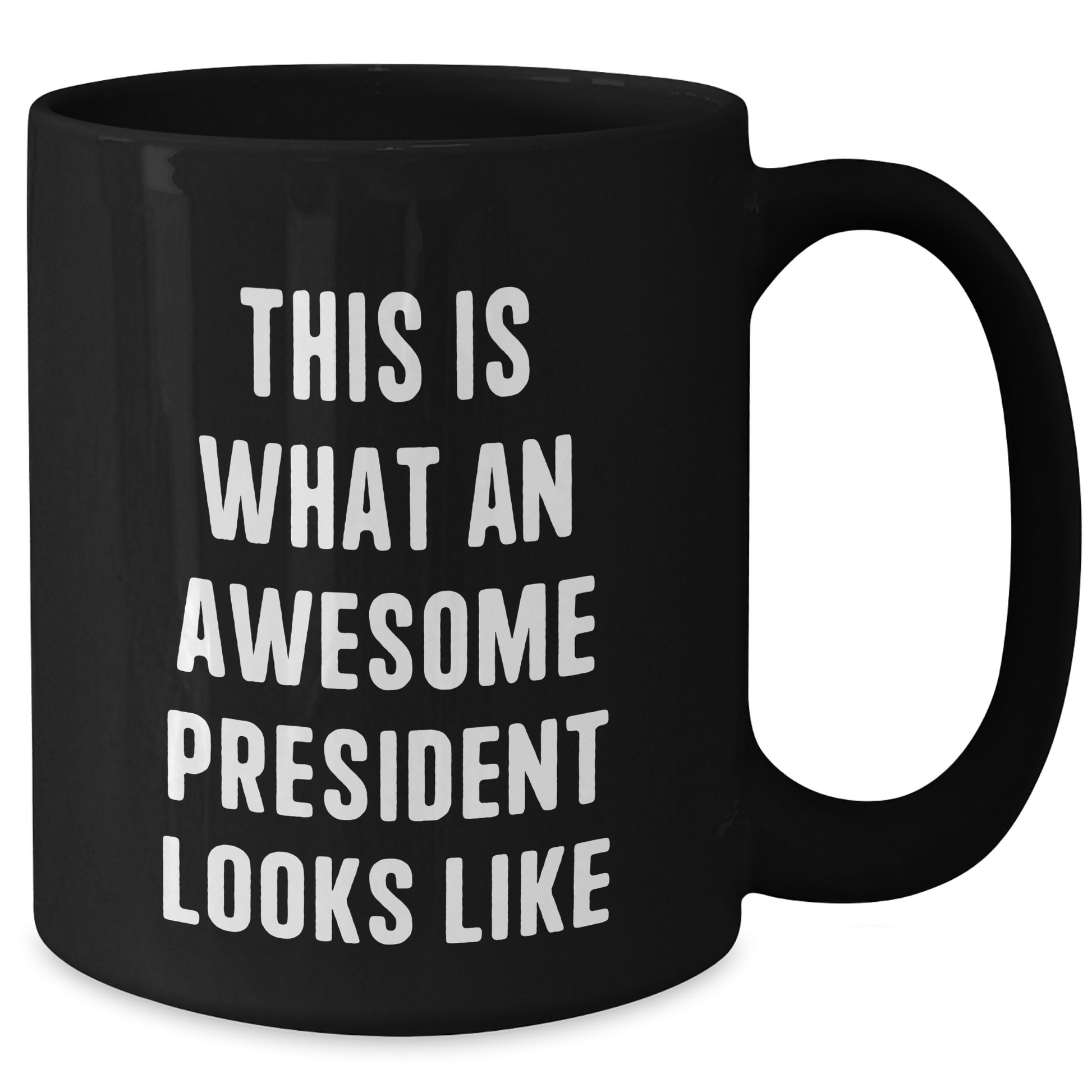 Funny President Gifts for Men - This Is What An Awesome President Looks Like Black Coffee Mug, Gifts from Family, Unique Father's Day Unique Gifts - Additional