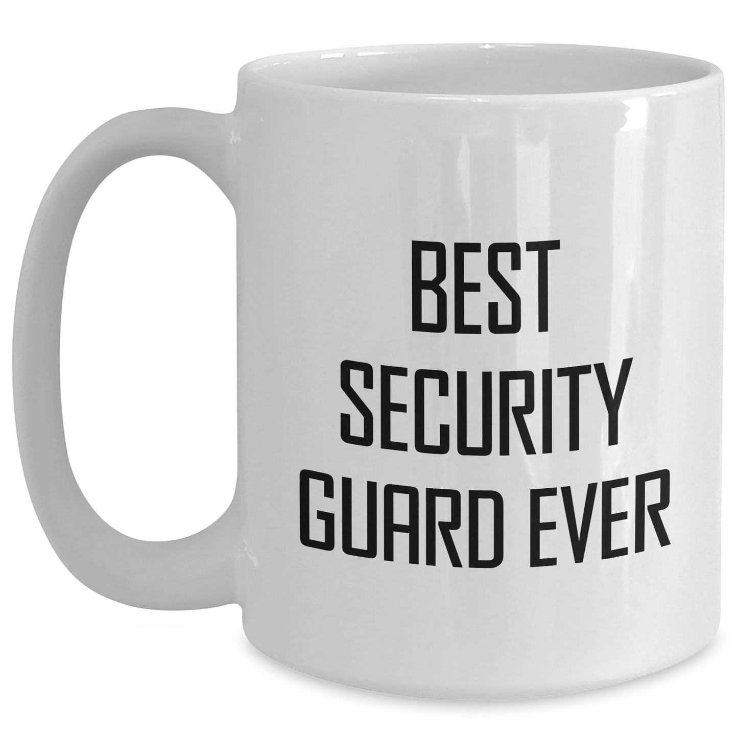 Funny Security Guard Gifts from Friends - Best Security Guard Ever Quote on White Coffee Mug for Graduation - Main