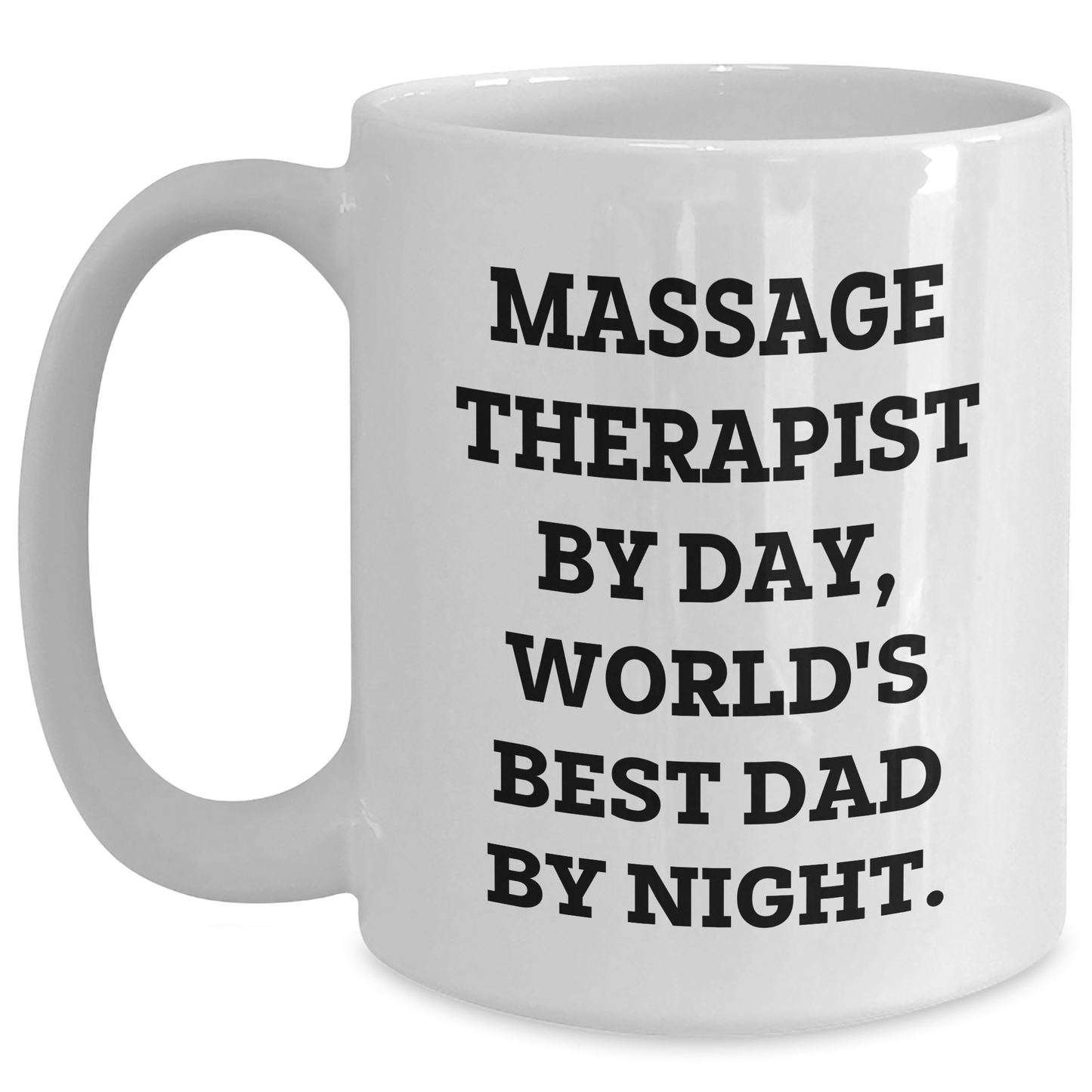 Massage Therapist Gifts, Funny Quote White Coffee Mug, Gifts from Men, Gifts for Massage Therapist, Father's Day Unique Gifts - Main