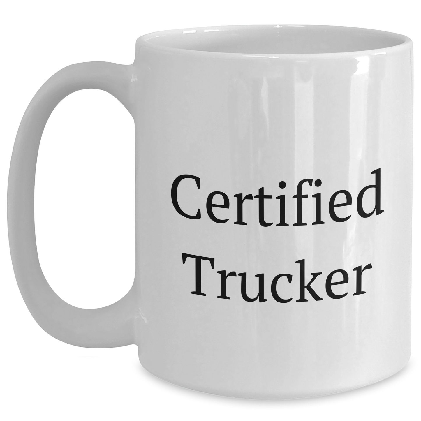 Funny Trucker Gifts from Men for Trucker Certified Trucker White Coffee Mug for Father's Day - Main