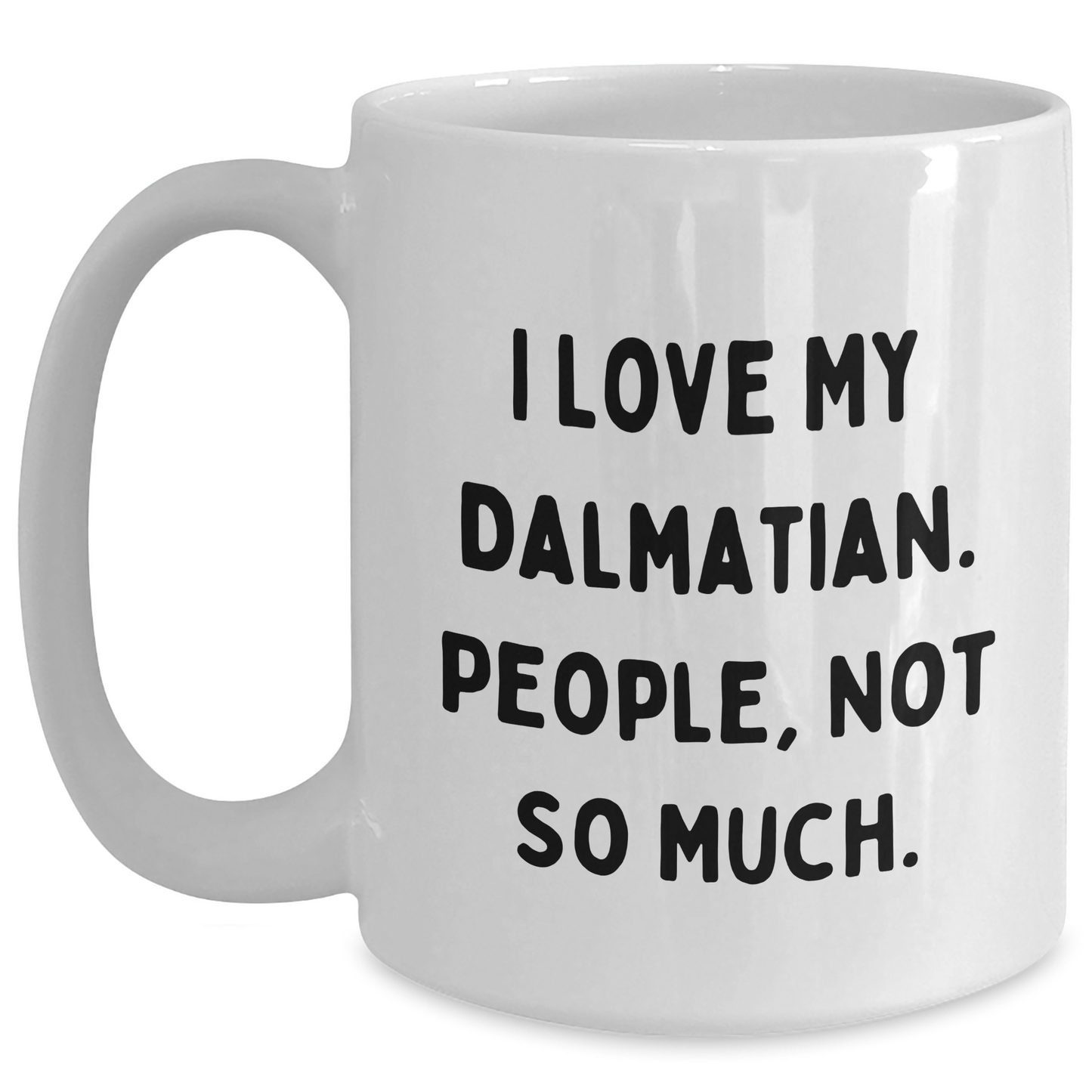 Dalmatian Dog Lovers Funny White Coffee Mug Gifts from Family Friends for Dad's Special Day - Main