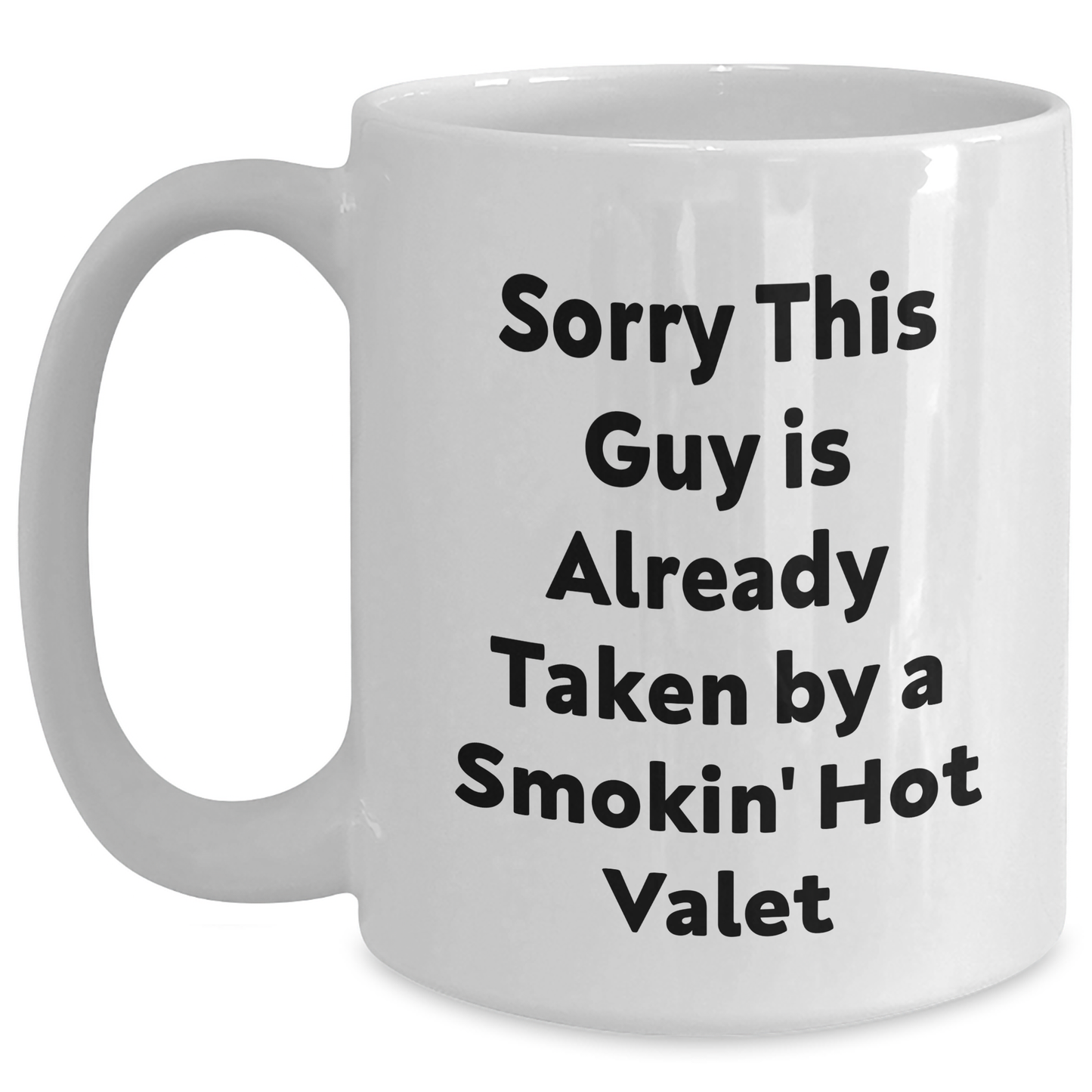 Valet Humor White Coffee Mug, Funny Quote Gifts from Friends for Father's Day, Gifts for Men, Unique Mugs for Him - Main