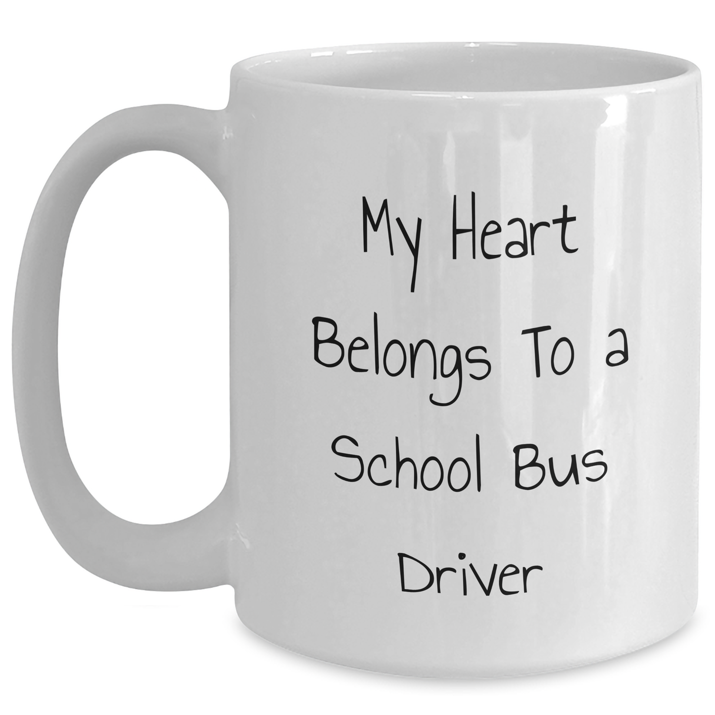 Funny School Bus Driver Gifts for Him or Her - My Heart Belongs To A School Bus Driver Quote on White Coffee Mug, Ideal Gift for Graduation from Friends, Family or Coworkers - Main