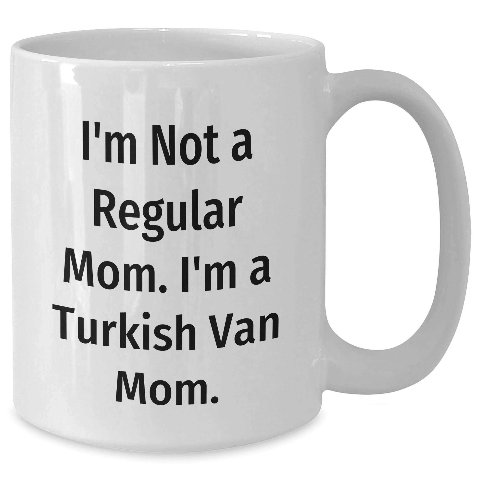 Turkish Van Cat Mom Gifts - White Coffee Mug for Graduation, 'I'm Not A Regular Mom. I'm A Turkish Van Mom.' Quote, Unique Gifts from Family, Friends, or Coworkers for Turkish Van Cat Lovers - Additional