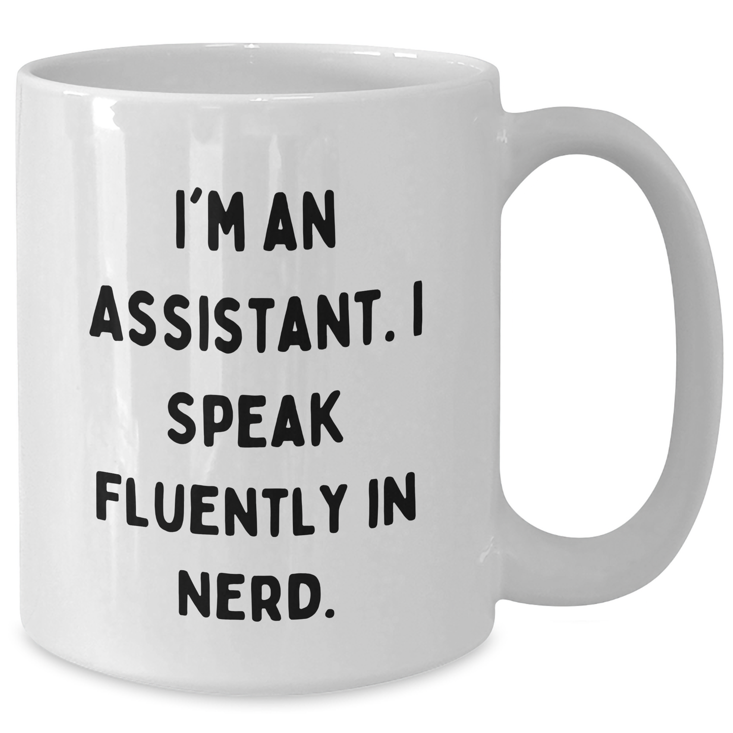 Assistant Humor Gifts from Friends, Coworkers, or Family - Funny White Coffee Mug for Graduation, Unique Gifts for Assistant Enthusiasts - Additional