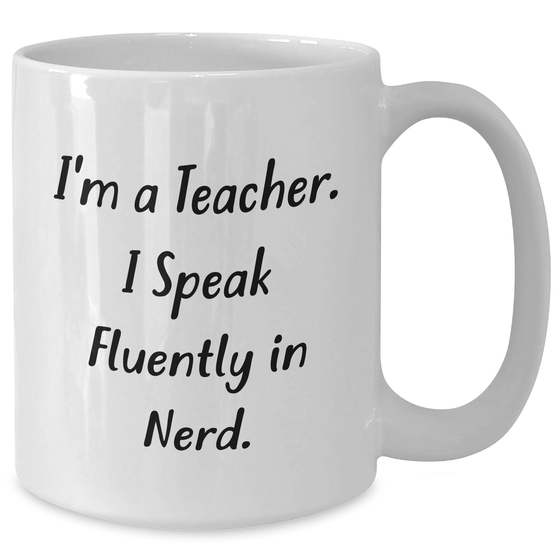Funny Teacher Gifts from Friends - I'm A Teacher. I Speak Fluently In genius. White Coffee Mug for Teacher's Graduation Unique Gifts - Additional