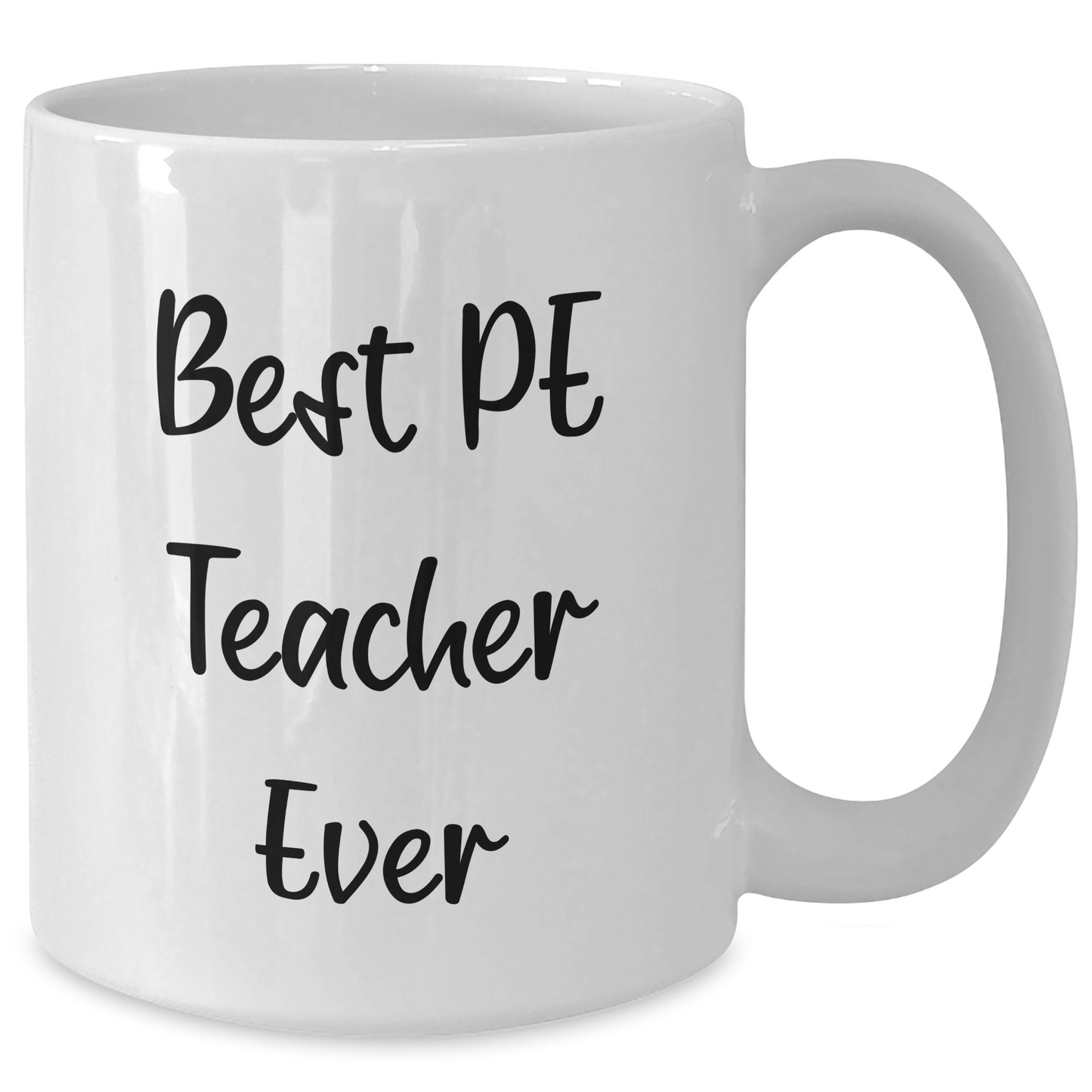 Funny PE Teacher Gifts for Him from Family - Best White Coffee Mug for Dad's Special Day, 11oz or 15oz Capacity, Ceramic, Microwave and Dishwasher Safe - Additional