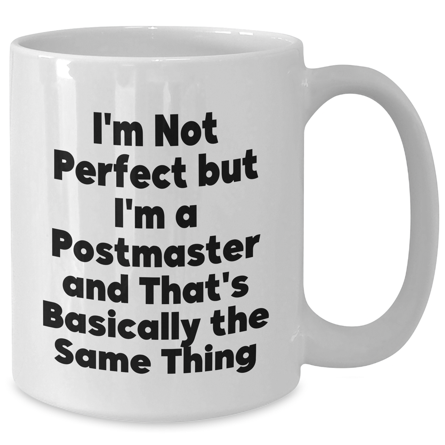 Funny Postmaster White Coffee Mug Gifts from Family for Dad's Special Day, I'm Not Perfect, ' - Additional