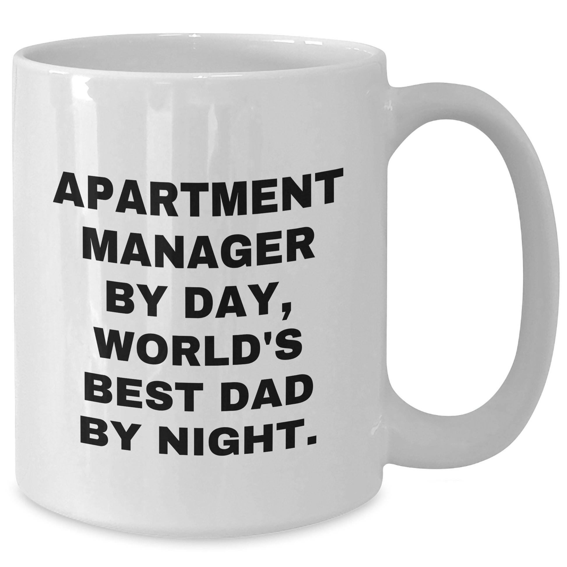 Funny Apartment Manager Gifts, White Coffee Mug for World's Best Dad, Father's Day Unique Gifts from Friends and Family - Additional