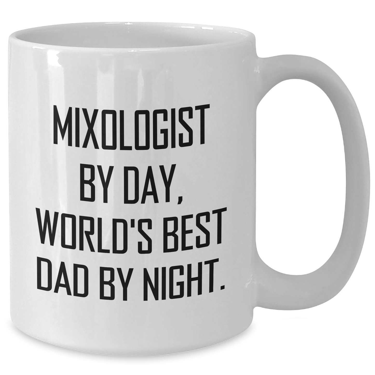 Funny Mixologist Gifts from Dad - World's Best Dad By Night, White Coffee Mug for Father's Day - Additional