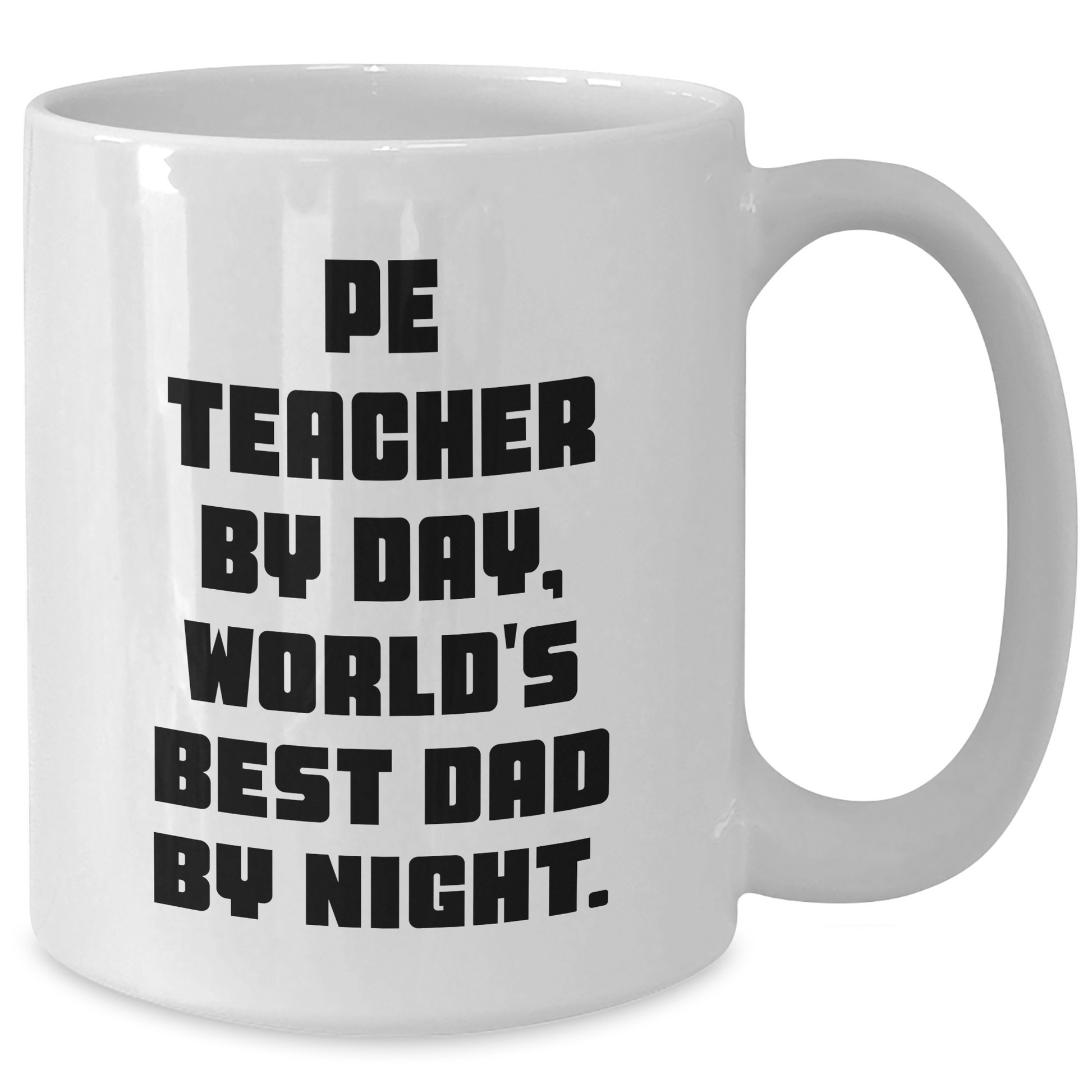 Funny PE Teacher Gifts, World's Best Dad Mug for Father's Day, 'Pe Teacher By Day, World's Best Dad By Night.' - Gifts from Men to PE Teacher - Additional