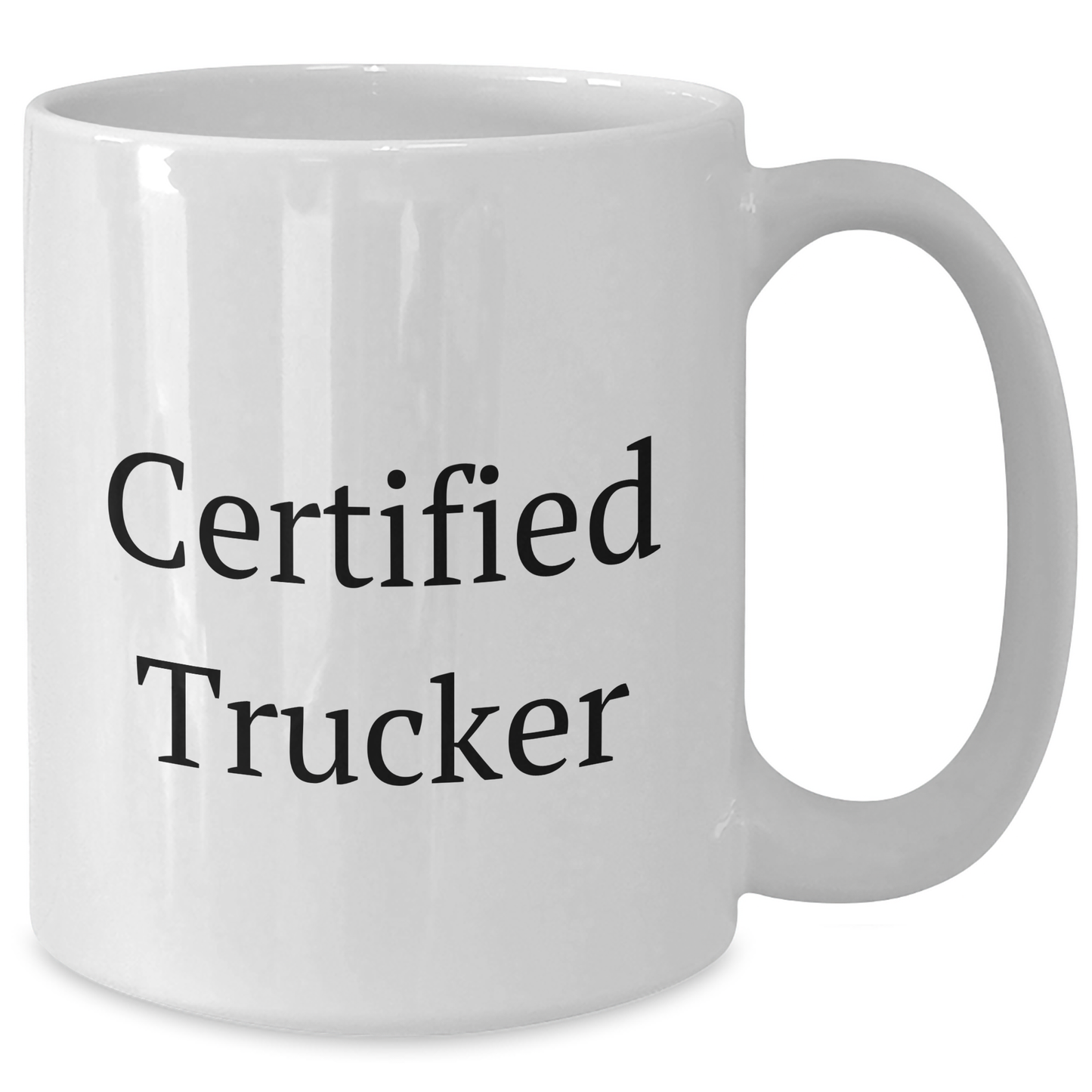 Funny Trucker Gifts from Men for Trucker Certified Trucker White Coffee Mug for Father's Day - Additional