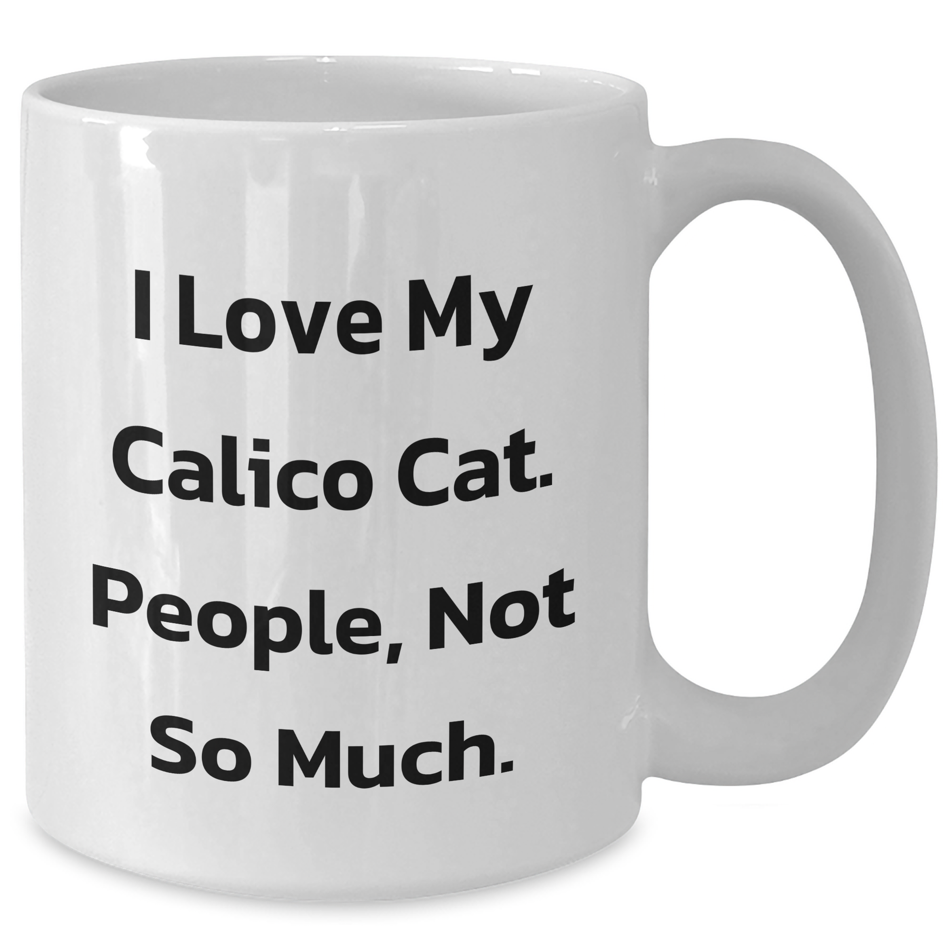 Funny Calico Cat White Coffee Mugs Gifts from Friends for Calico Cat Lovers, Graduation Unique Gifts - Additional