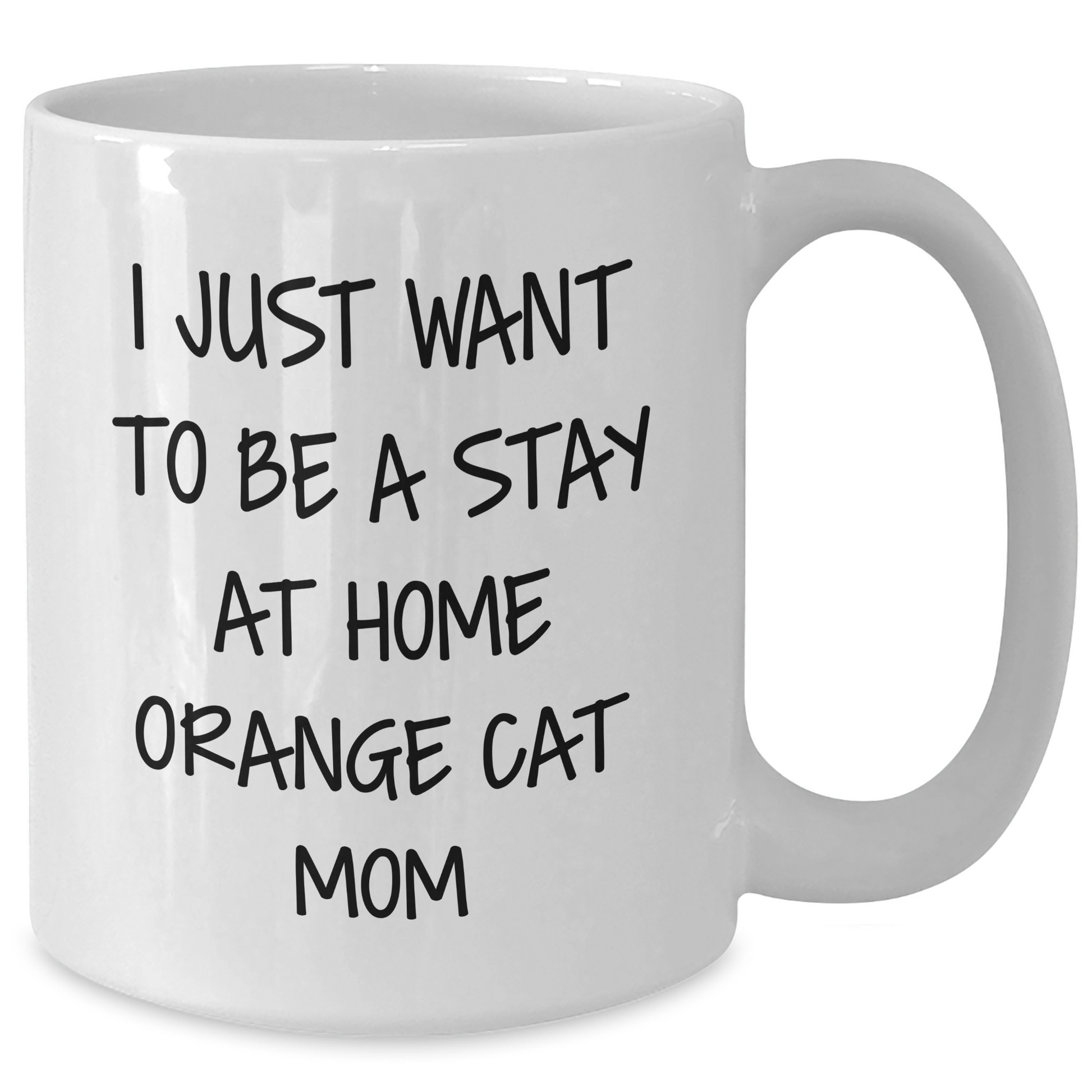 Funny Orange Cat Mom Gifts from Friends for Orange Cat Graduation Unique Gifts, 'I Just Want To Be A Stay At Home Orange Cat Mom' White Coffee Mug - Additional