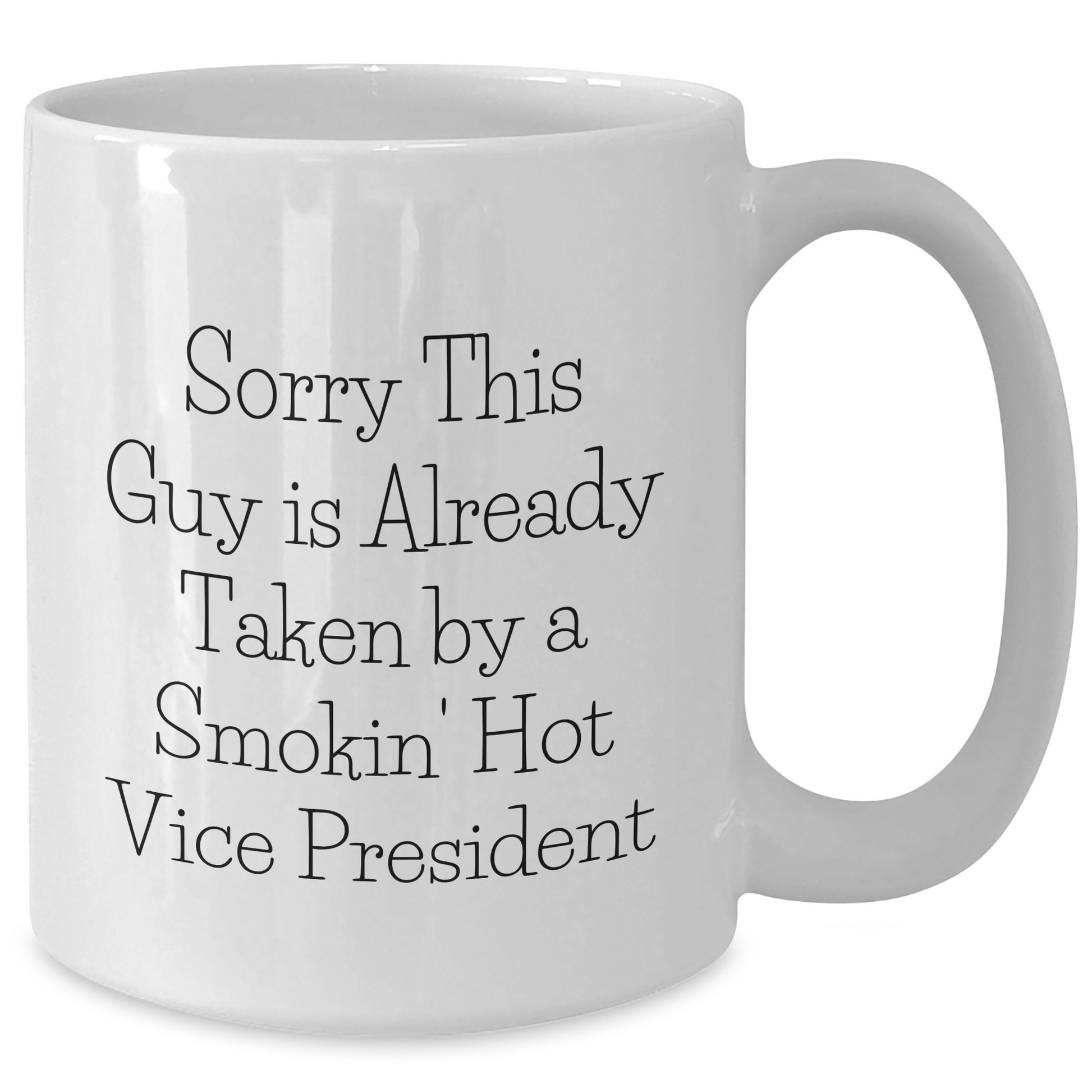 Funny Vice President Gifts, Sorry This Guy is Already Taken White Coffee Mug, Father's Day Unique Gifts from Friends to Family - Additional