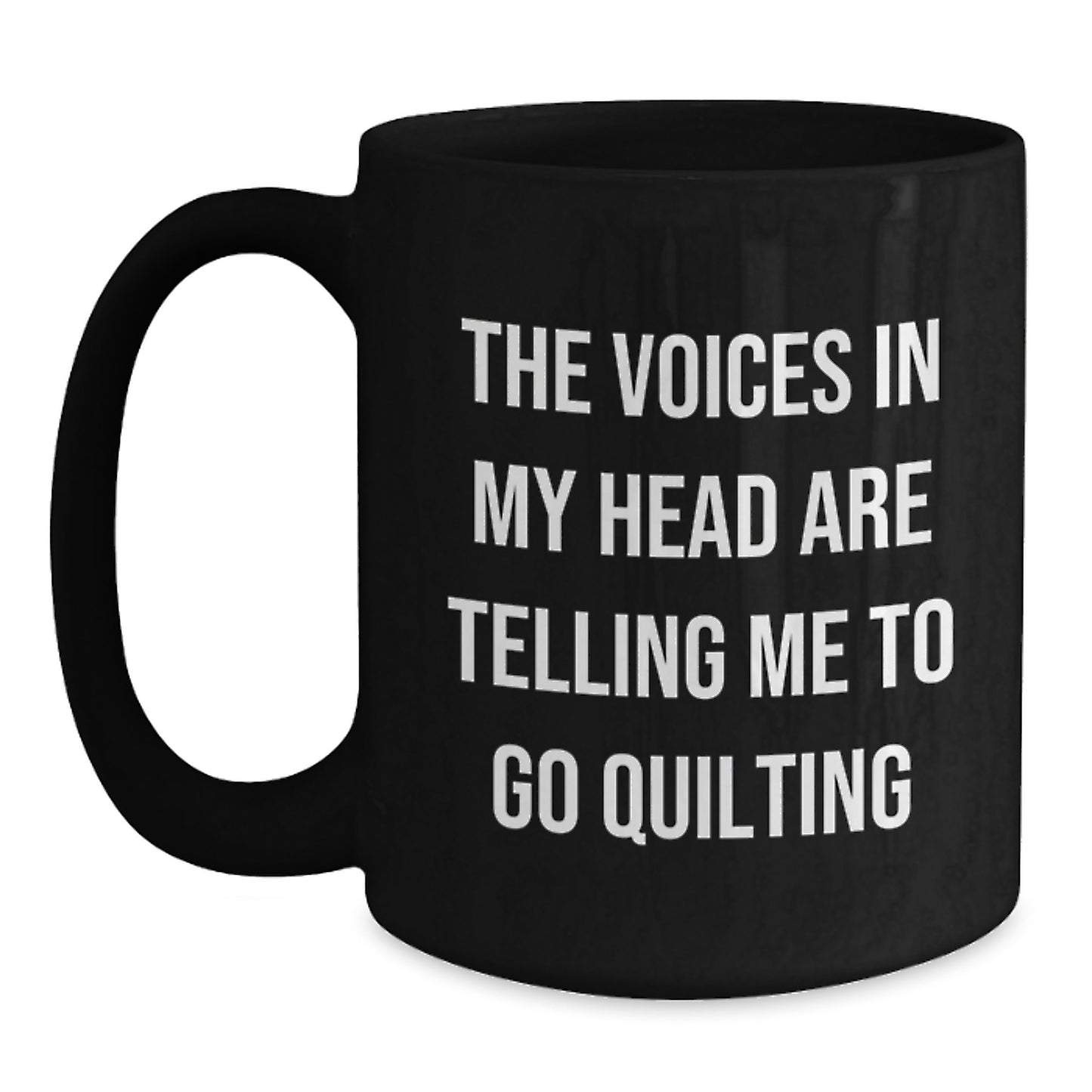 Quilting Inspiration Gifts from Friends for Quilting Enthusiasts Funny Black Coffee Mug, 11oz or 15oz - Main
