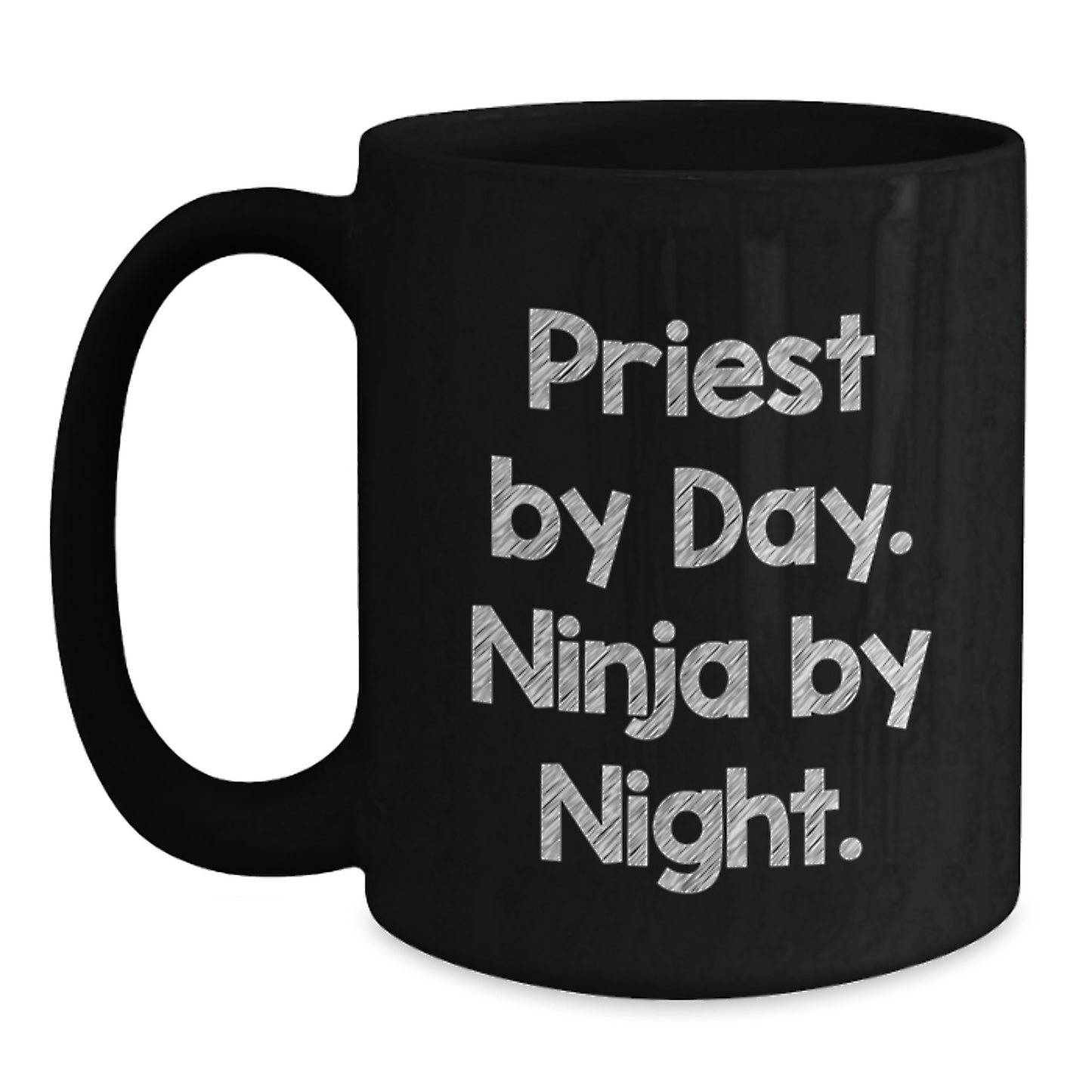 Priestly Pours, Ninja Nights: Funny Gifts for Men from Friends, Family or Coworkers on Graduation Day, Black Coffee Mug with Quote 'Priest By Day. Ninja By Night.' - Main