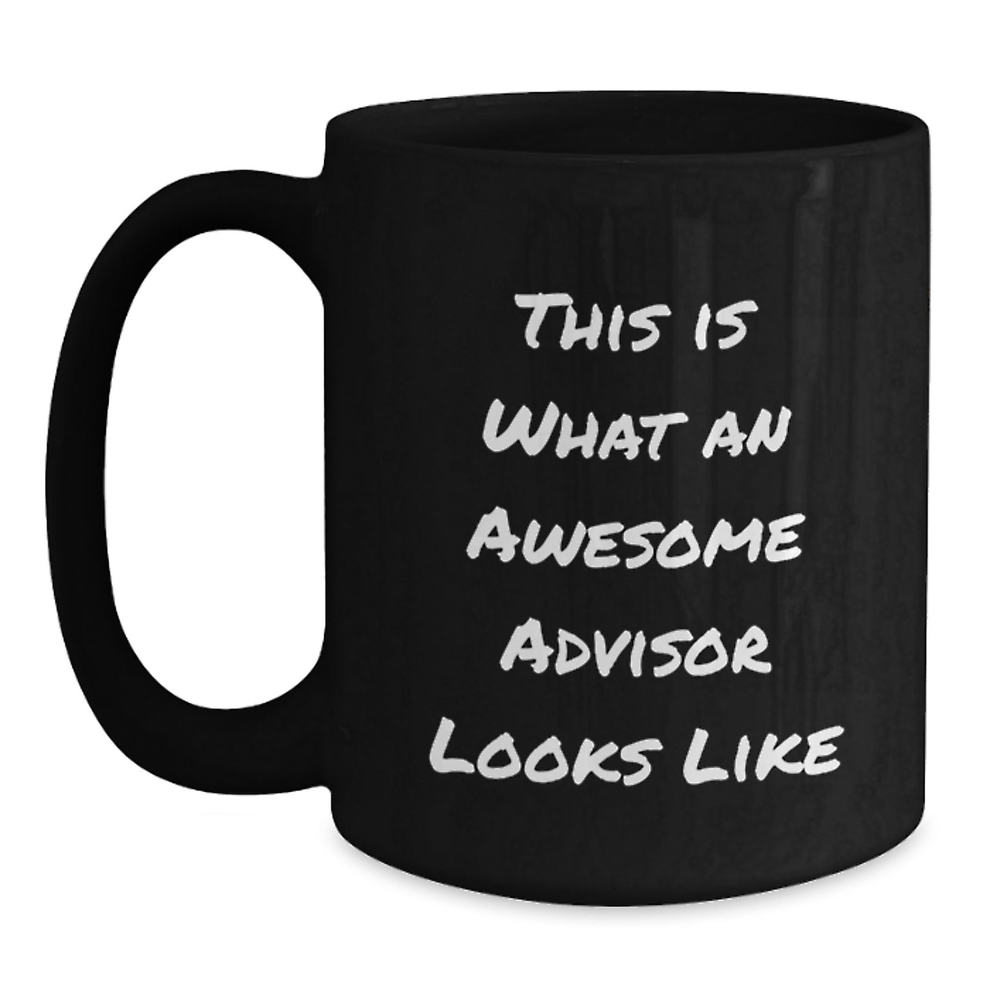 Funny Advisor Gifts, This Is What An Awesome Advisor Looks Like, Black Coffee Mug for Birthday, Gifts from Friends to Advisor, 11oz or 15oz, Microwave and Dishwasher Safe - Main