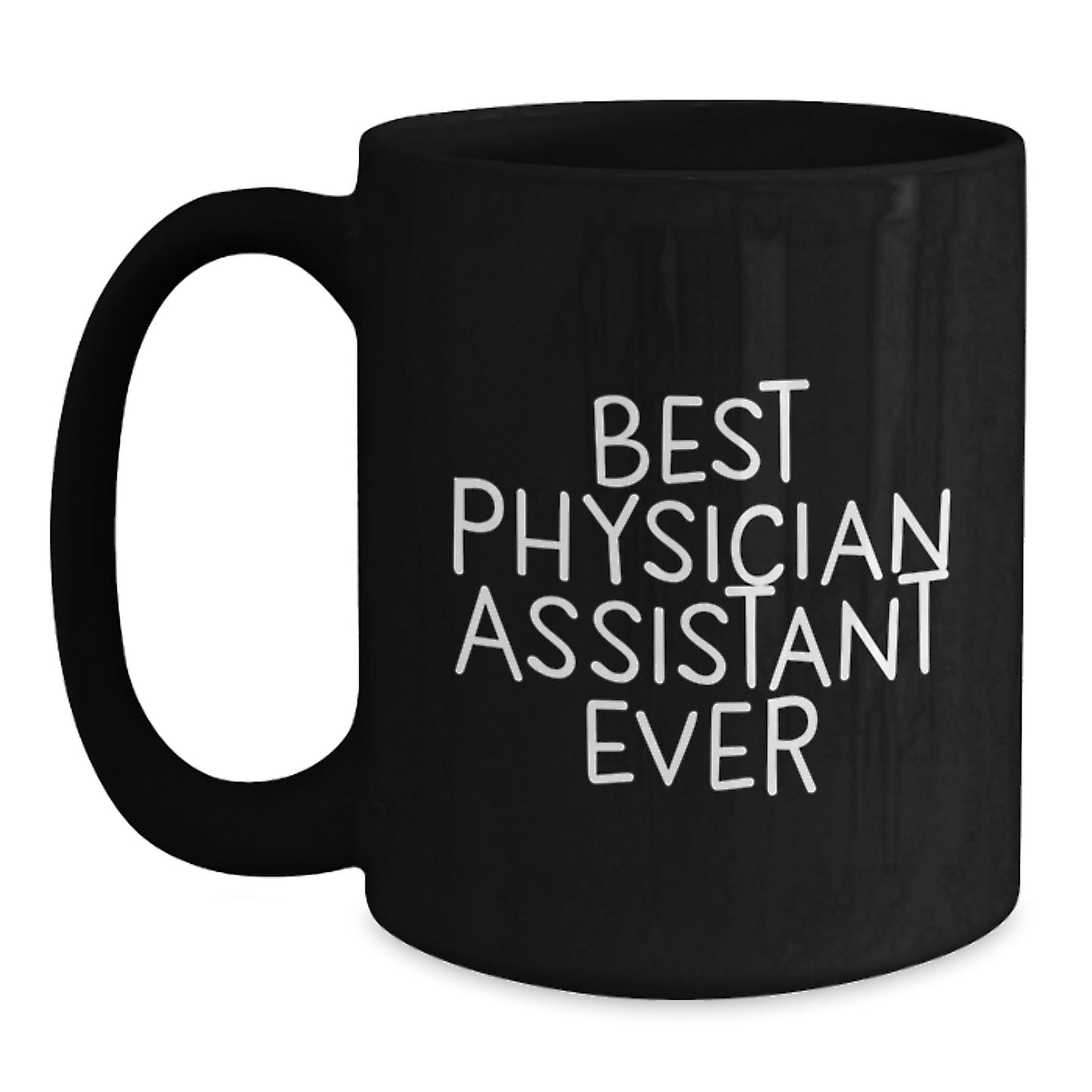 Funny Best Physician Assistant Ever Black Coffee Mugs for Graduation Gifts from Friends - Main