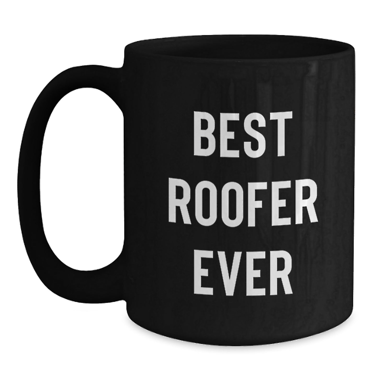 Roofer Gifts for Men Funny Black Coffee Mug Best Roofer Ever Graduation Unique Gifts from Friends and Family - Main
