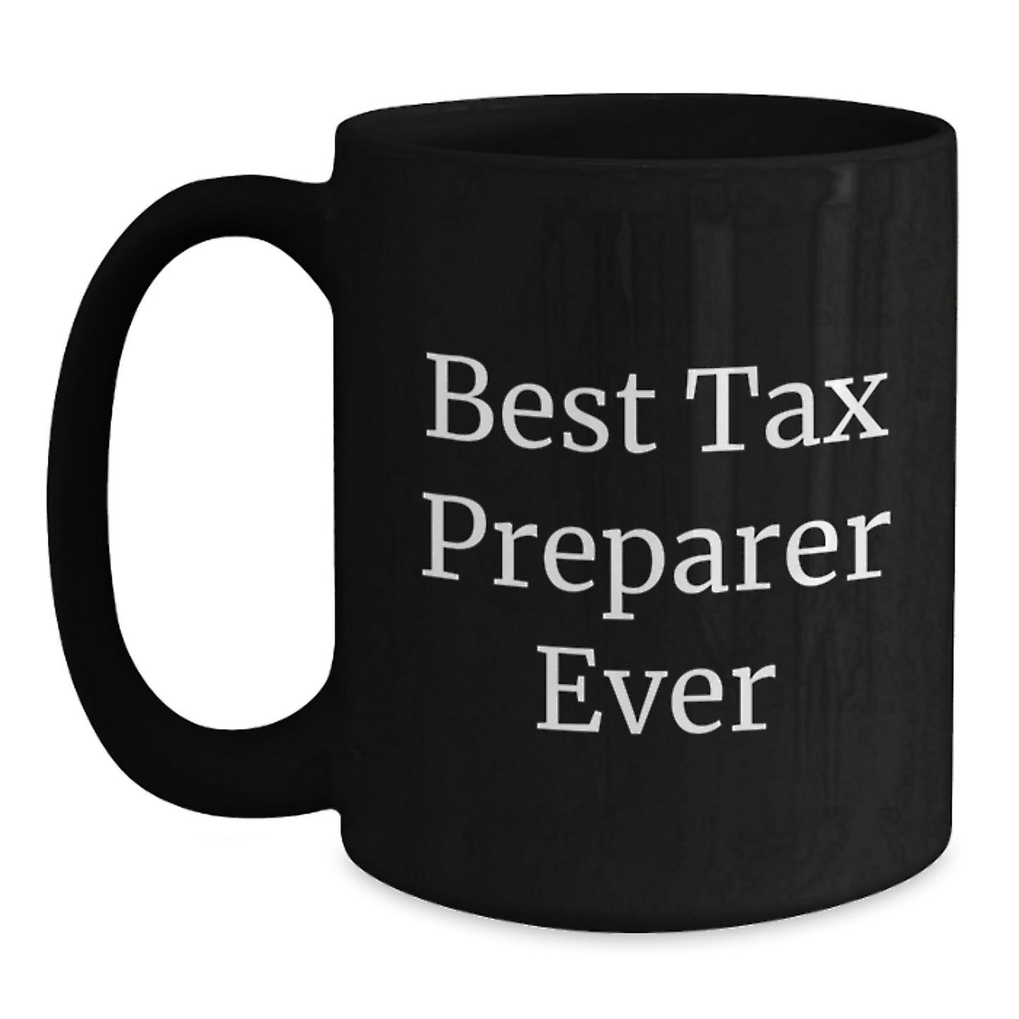 Tax Preparer Gifts from Friends, Unique Graduation Gifts for Best Tax Preparer Ever, Funny Black Coffee Mug - Main