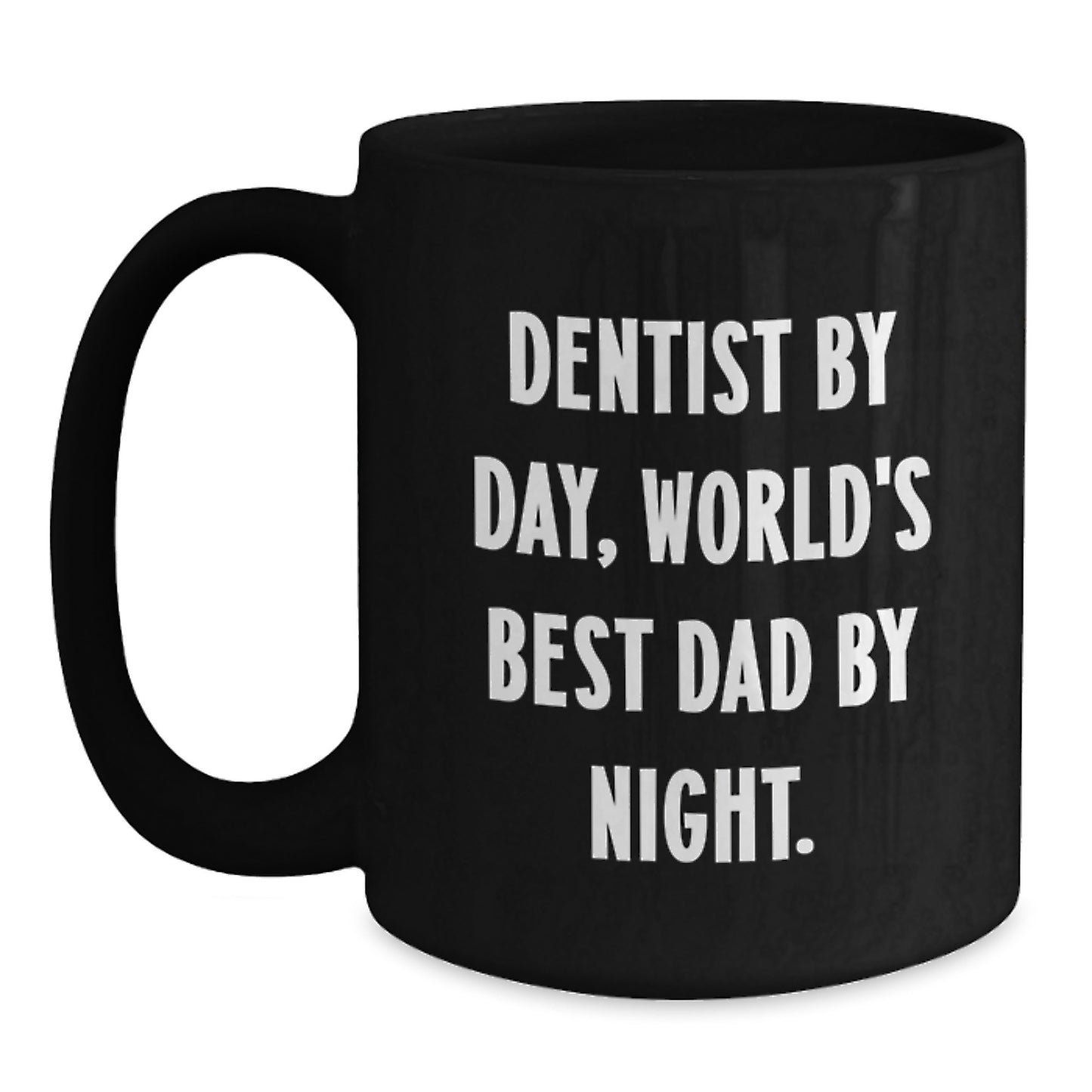 Funny Dentist Gifts for Graduation - 'Dentist By Day, World's Best Dad By Night.' Black Coffee Mug for Men from Family - Main