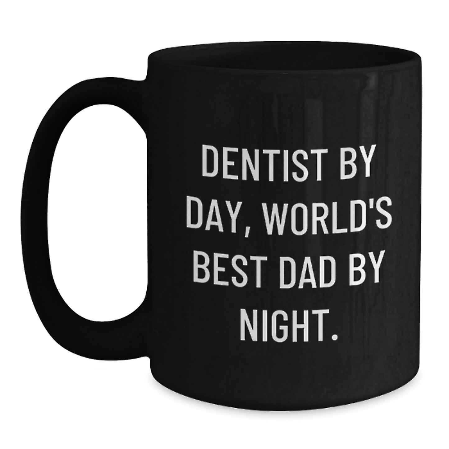 Dentist Humor Gifts for Him, Funny Dad Mug, 'Dentist By Day, World's Best Dad By Night.' Graduation Unique Gifts from Family, Friends or Coworkers - Main
