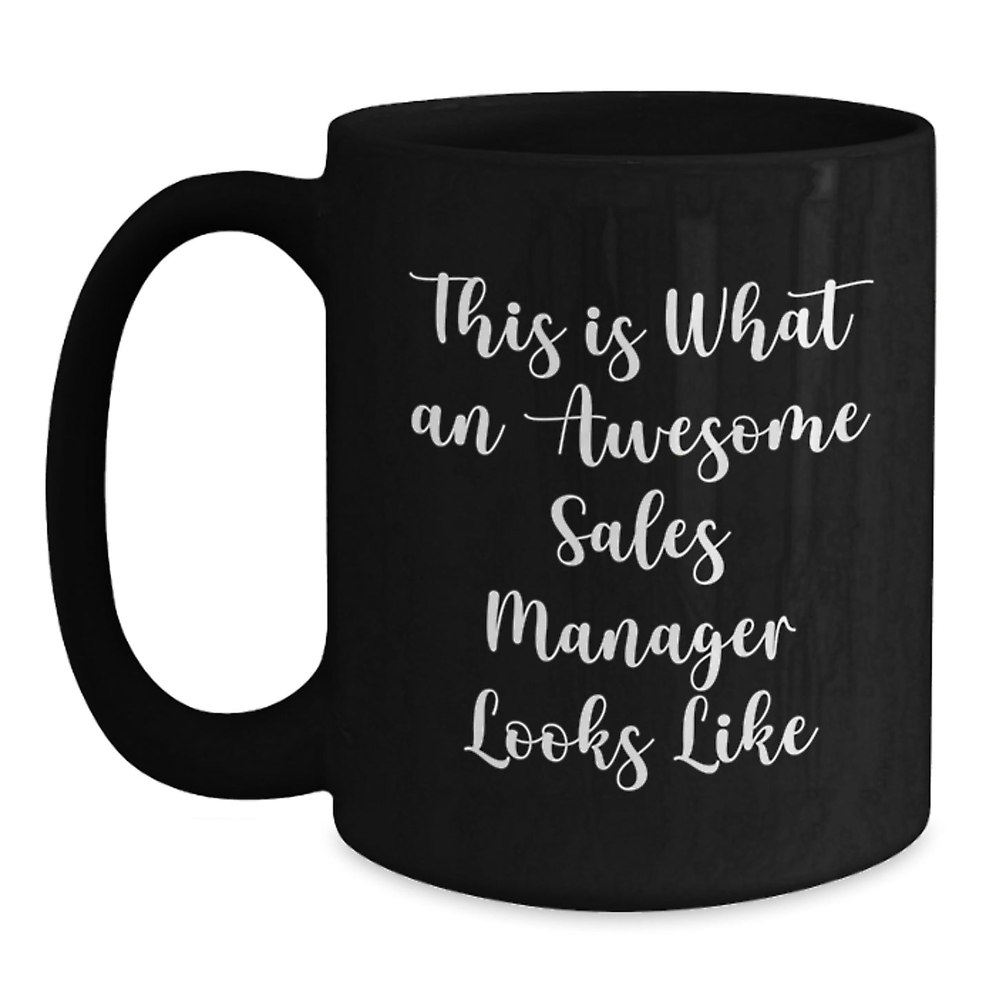 Funny Sales Manager Gifts, This Is What An Awesome Sales Manager Looks Like, Black Coffee Mug, Birthday Unique Gifts from Mom to Son, 11oz or 15oz Ceramic Mug - Main