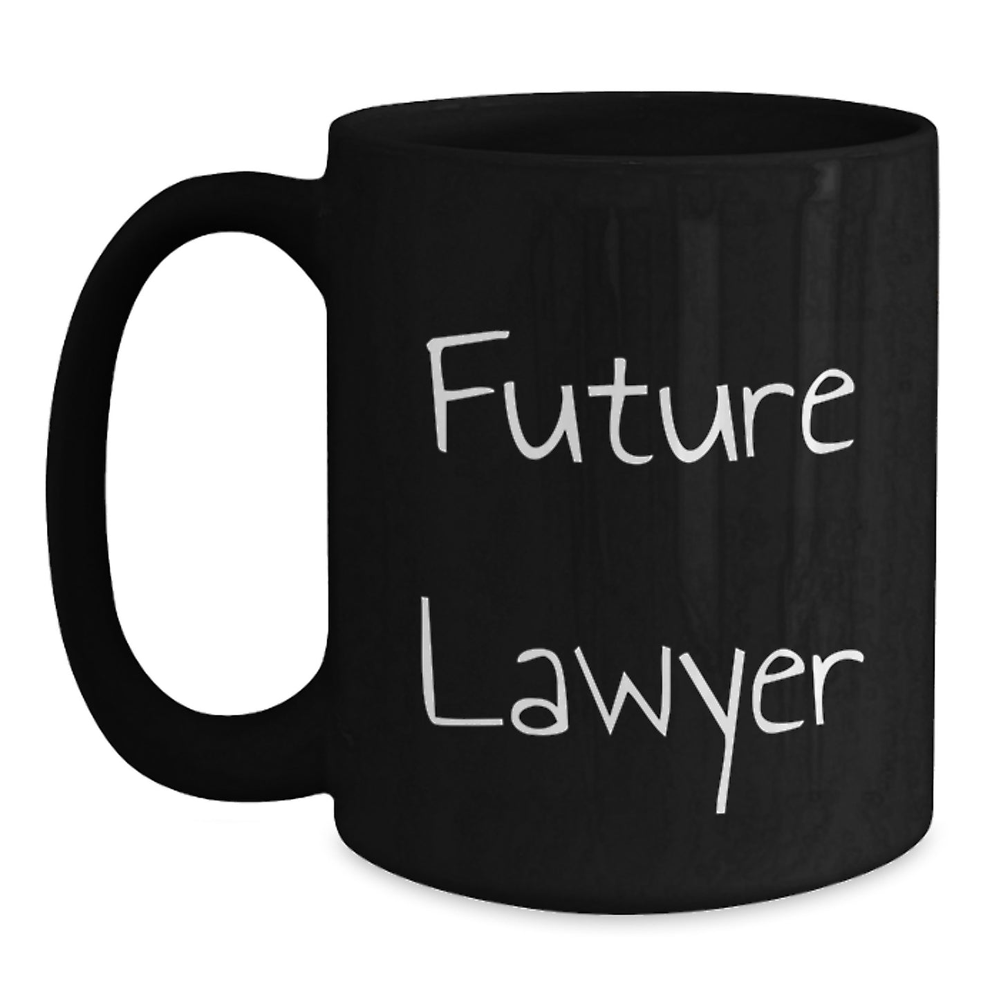 Funny Quote Future Lawyer Birthday Unique Gifts from Family to Men Black Coffee Mug - Main