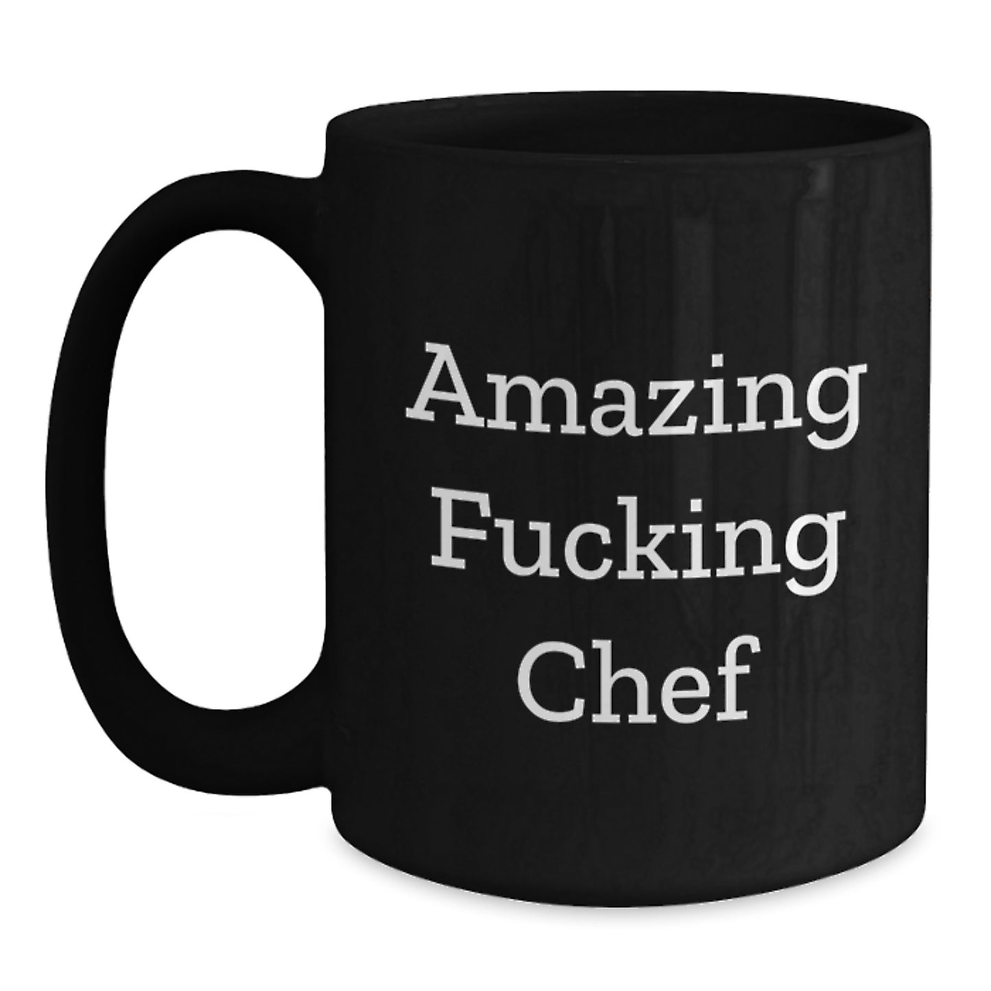 Funny Chef Gifts, Amazing F--king Chef Quote, Black Coffee Mug for Graduation, Gifts from Friends to Chef, Gifts for Men - Main