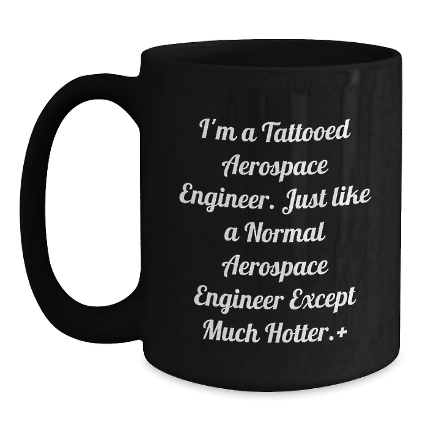 Aerospace Engineer Funny Quote Black Coffee Mug, Gifts from Friends to Aerospace Engineer, Unique Graduation Gifts for Men - Main