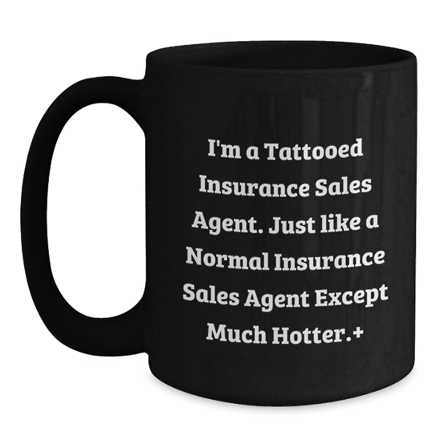 Insurance Sales Agent Gifts, Funny Quote Black Coffee Mug for Graduation, Gifts from Friends, Insurance Sales Agent Unique Gifts - Main